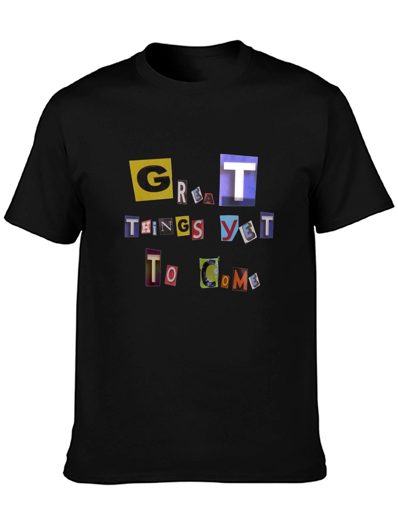 Great Things Yet To Come Black T-Shirt