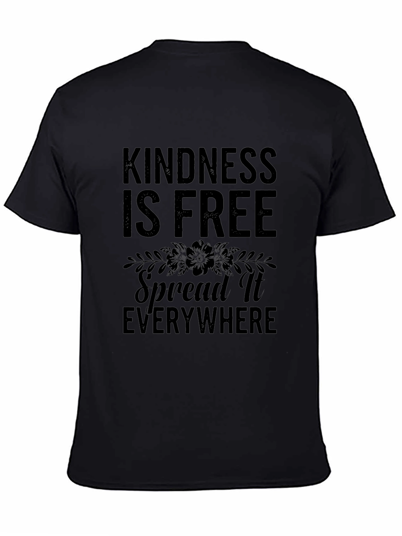 Kindness Is Free Spread It Everywhere Graphic Tee