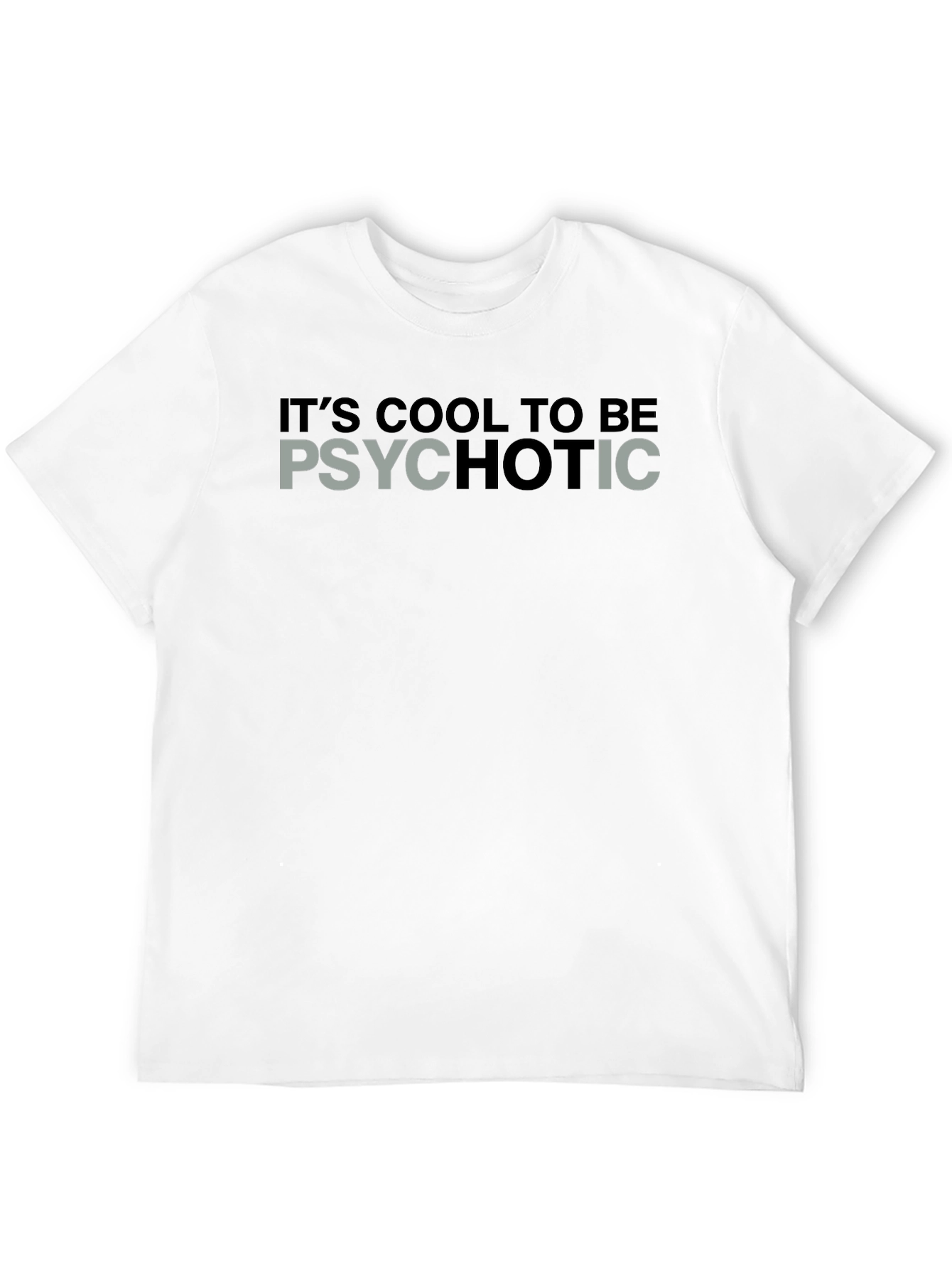 Cool to Be Psychotic Graphic T-Shirt