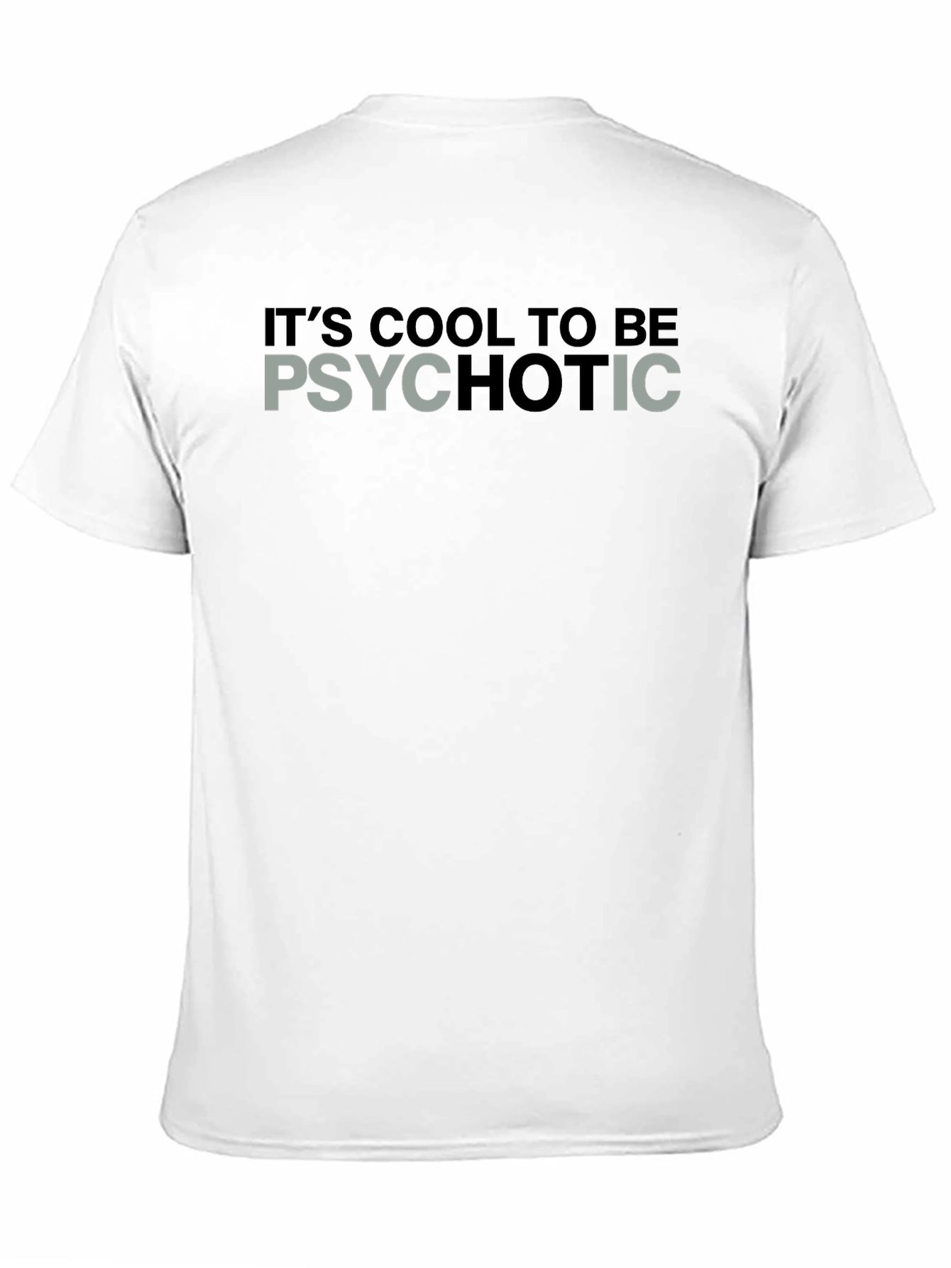 Cool to Be Psychotic Graphic T-Shirt