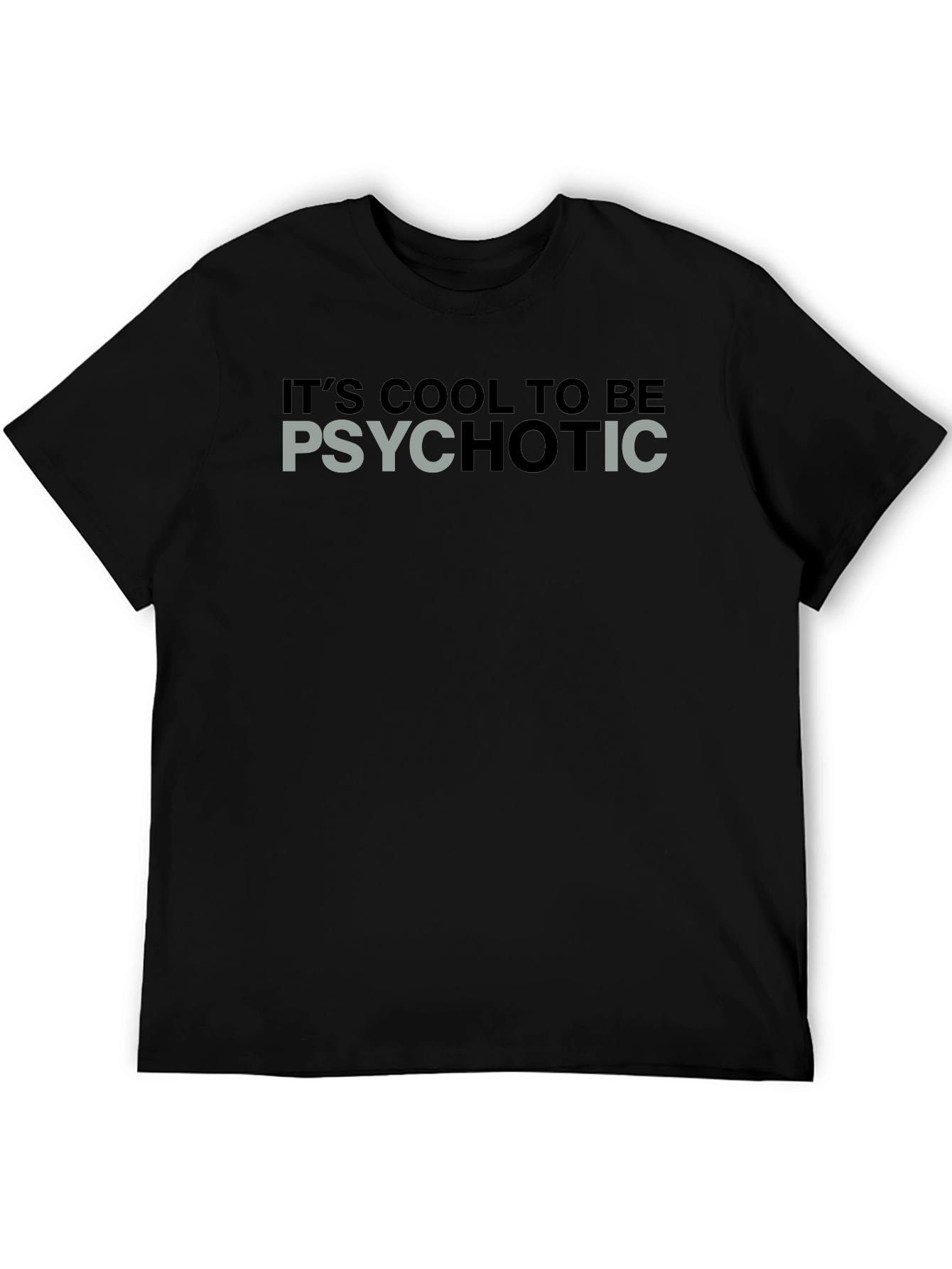 Cool to Be Psychotic Graphic T-Shirt
