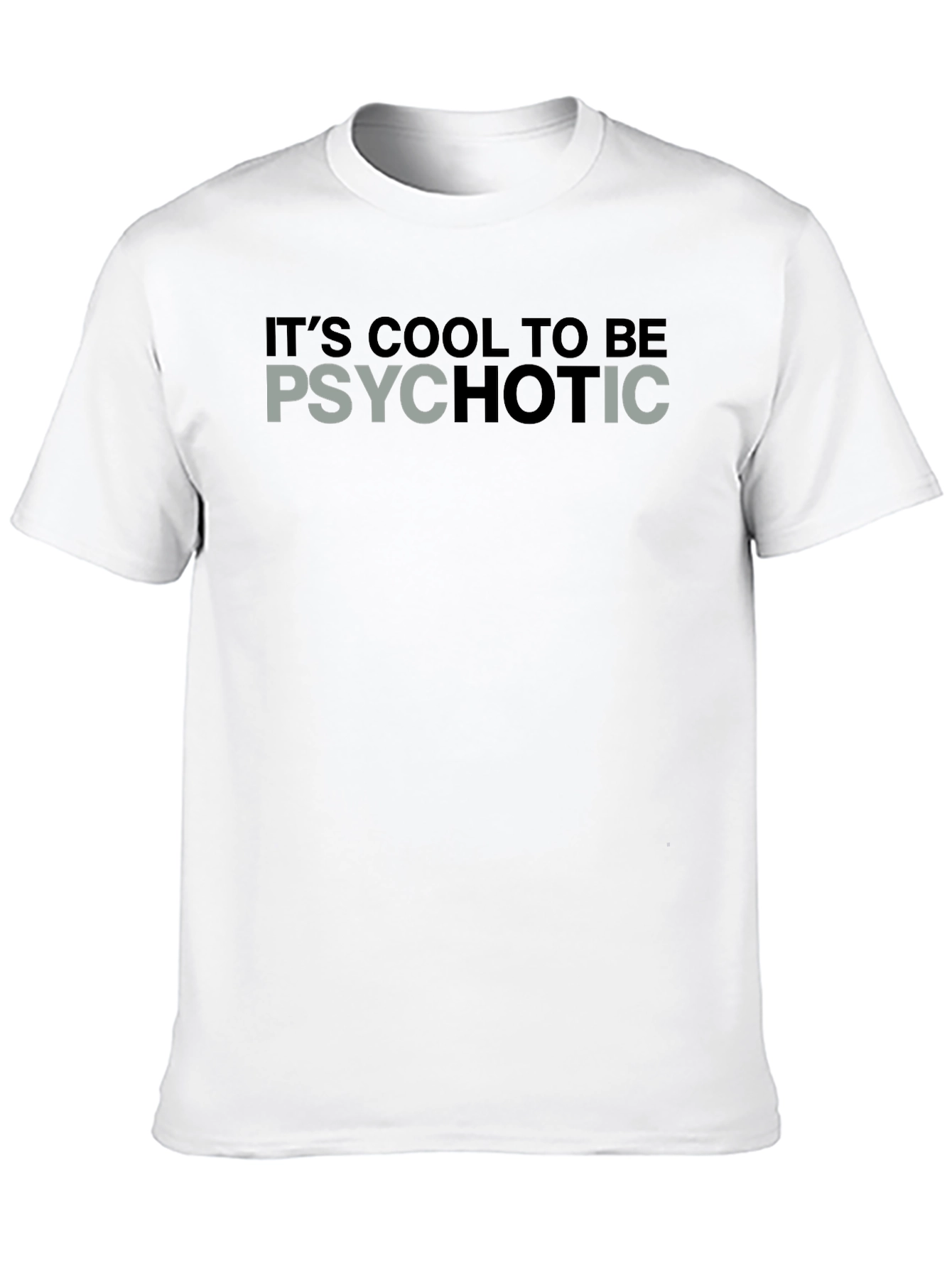 Cool to Be Psychotic Graphic T-Shirt