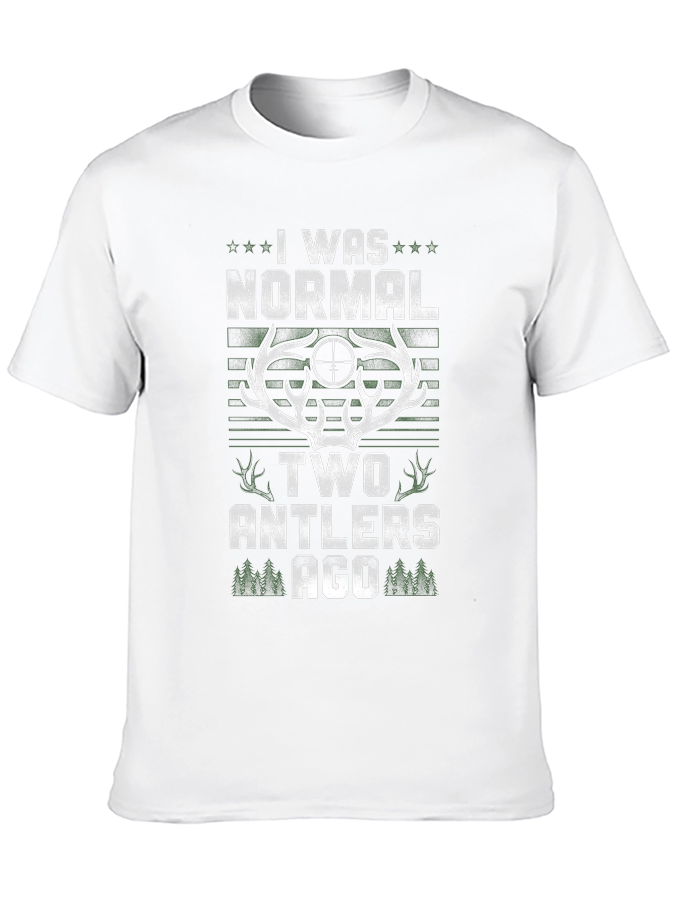I Was Normal Two Antlers Ago Hunting T-Shirt