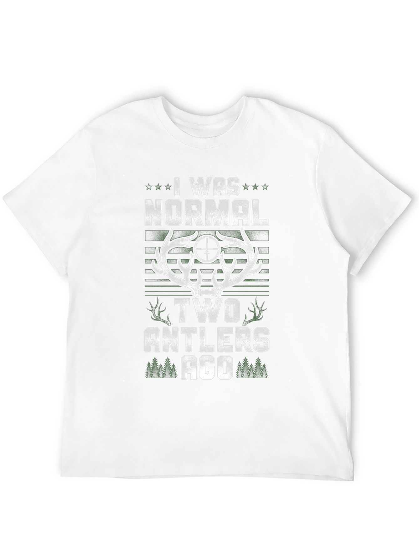 I Was Normal Two Antlers Ago Hunting T-Shirt