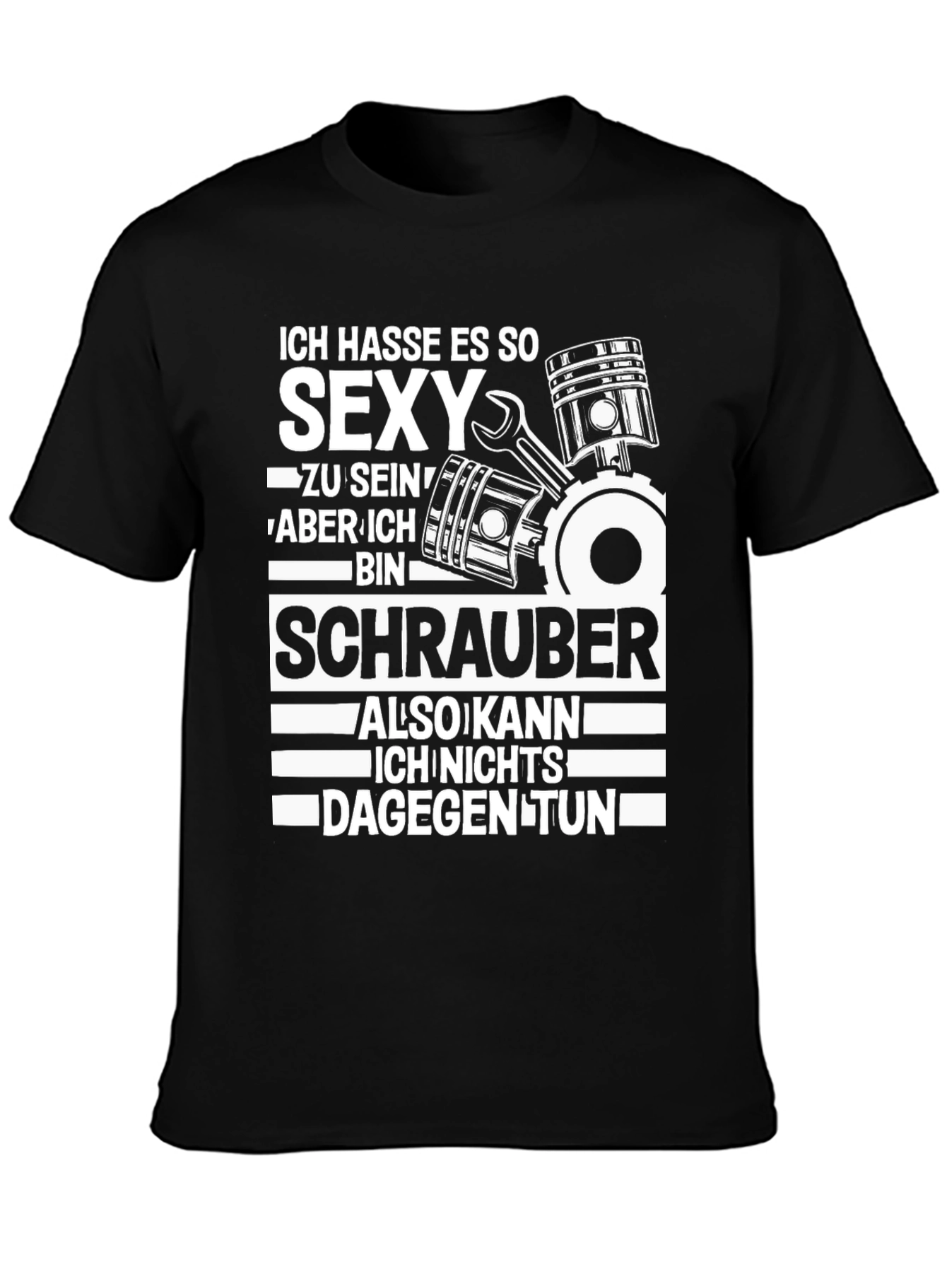 Ich Hasse Es So Sexy Schrauber T-Shirt