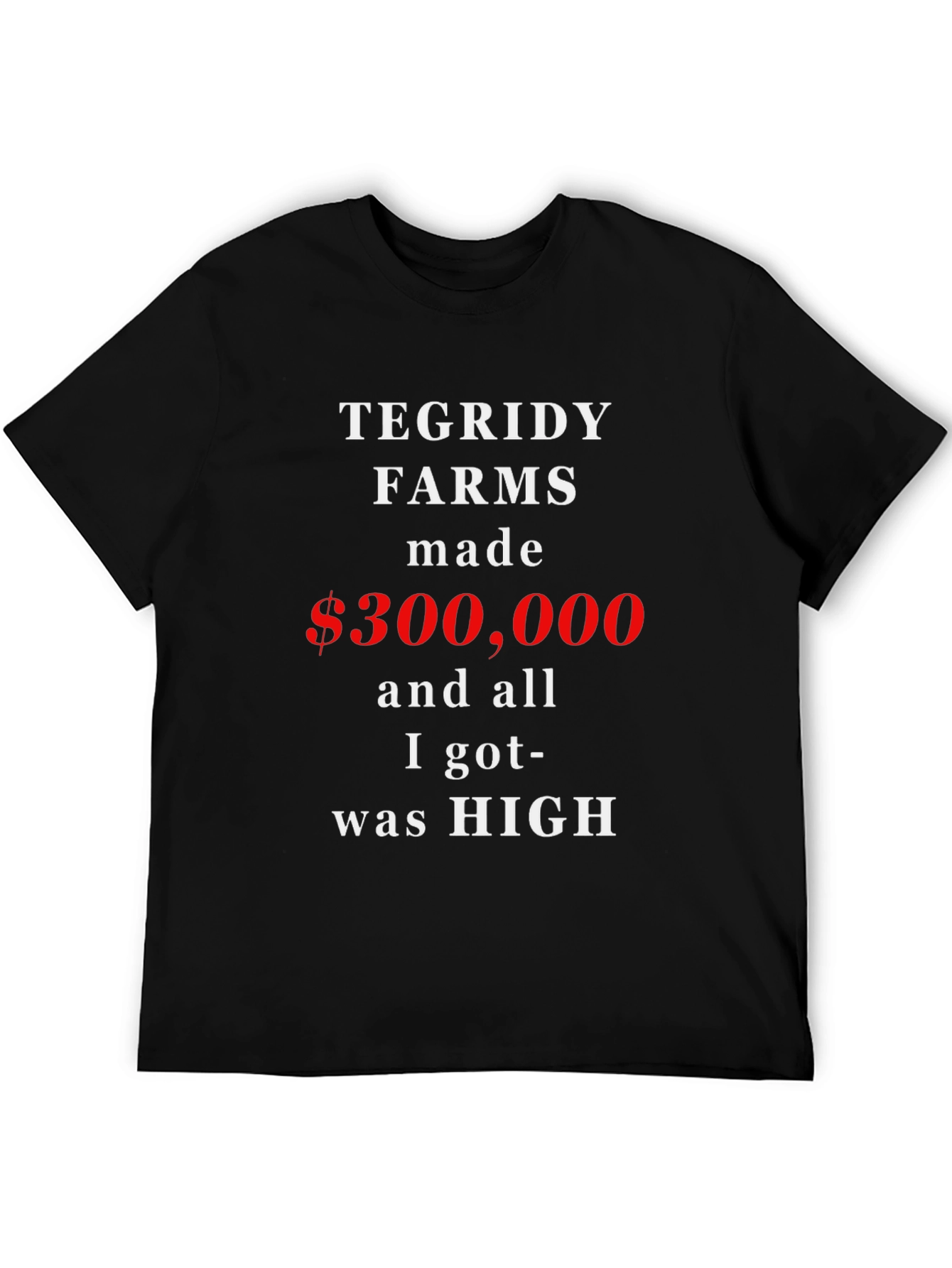 Tegridy Farms Funny T-Shirt