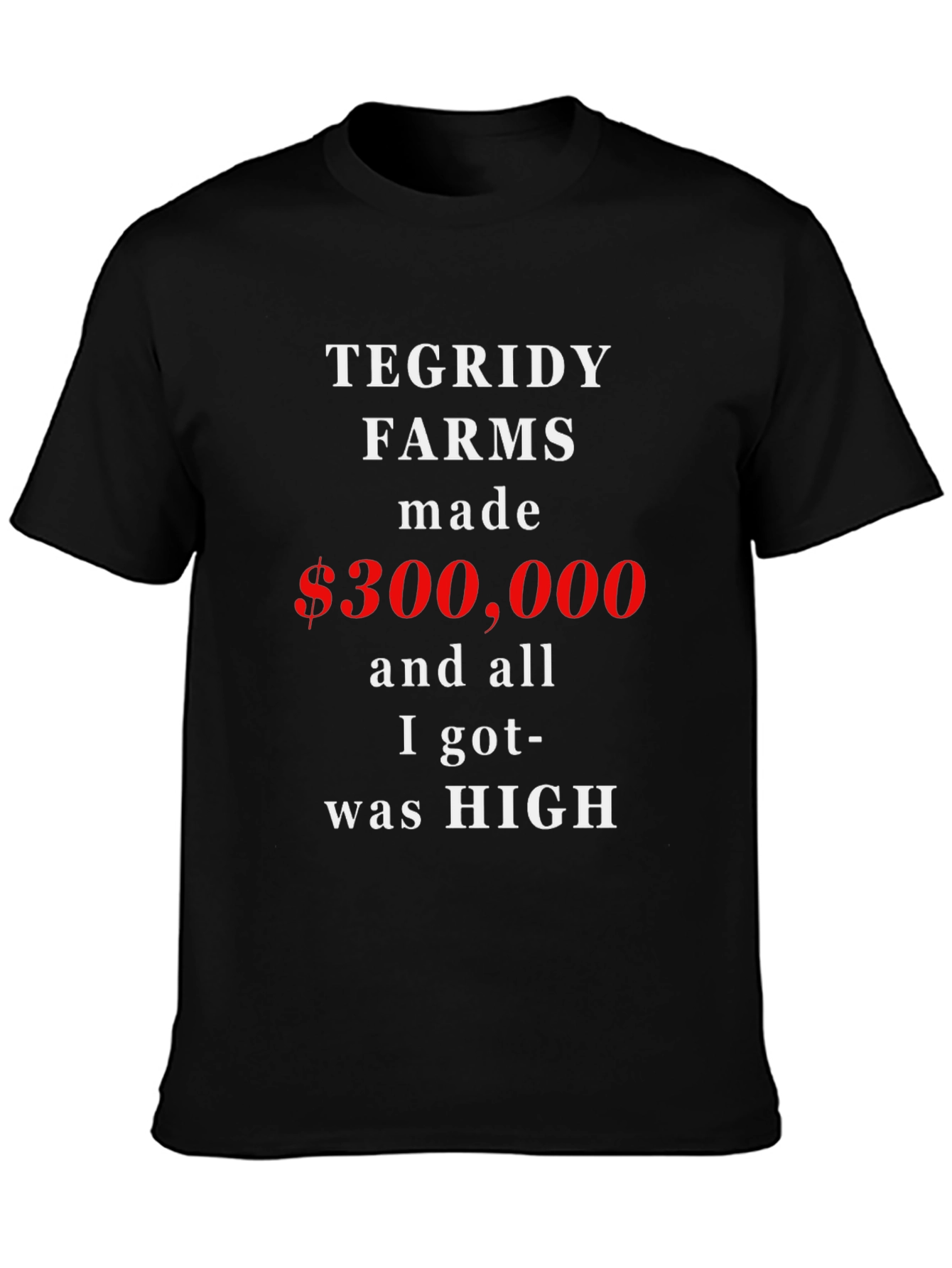 Tegridy Farms Funny T-Shirt