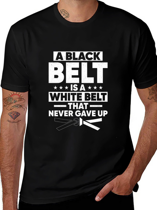 A Black Belt is a White Belt T-Shirt