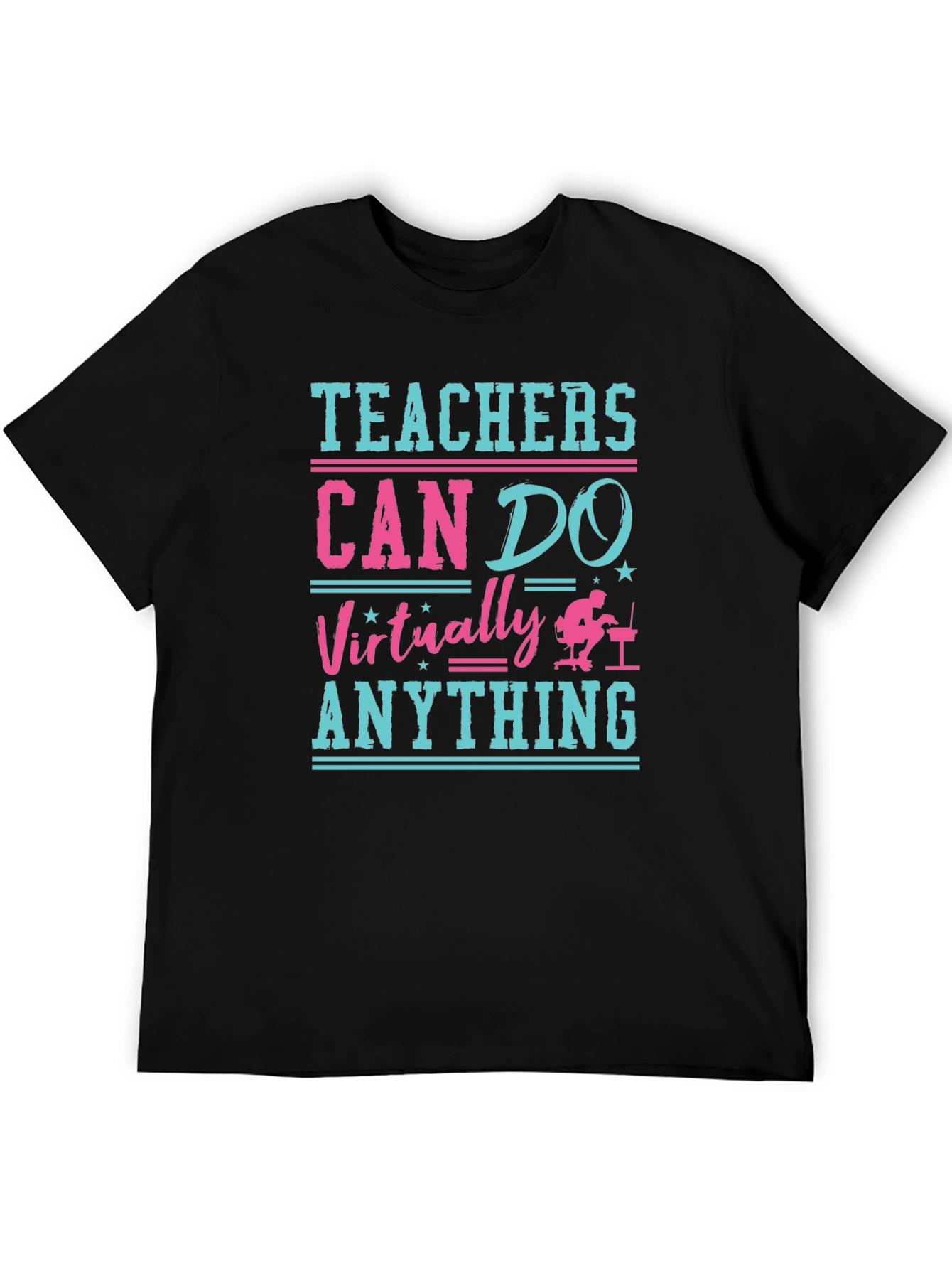 Teachers Can Do Virtually Anything T-Shirt