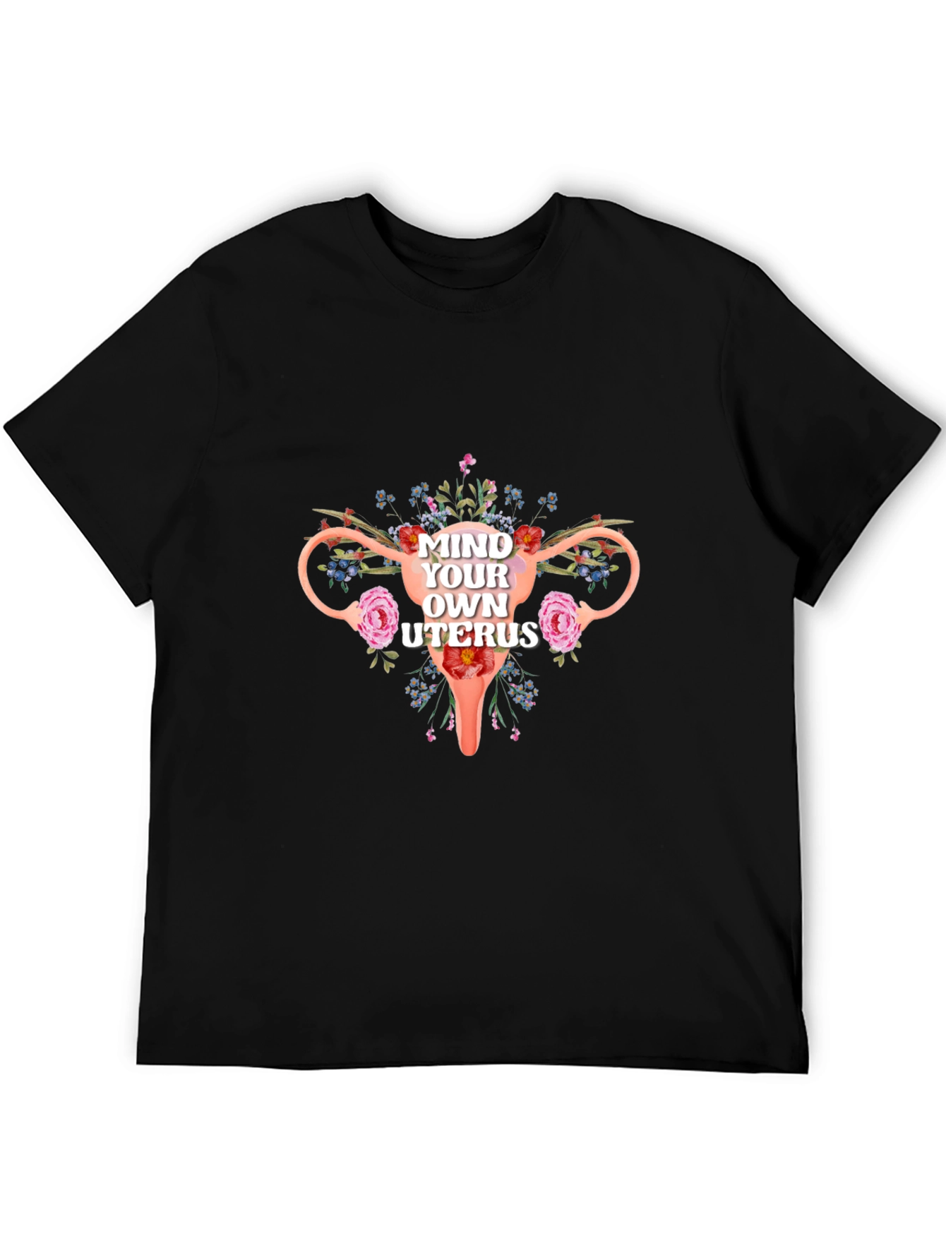 Mind Your Own Uterus Floral Graphic Tee