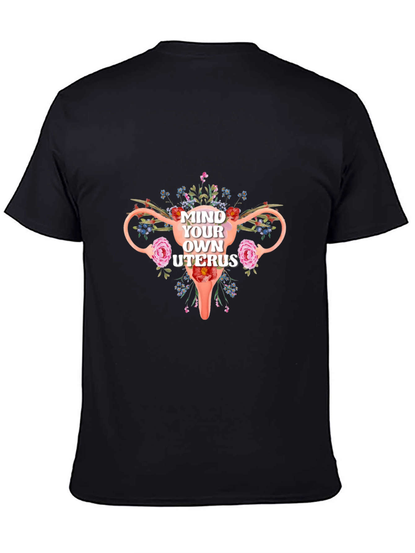 Mind Your Own Uterus Floral Graphic Tee