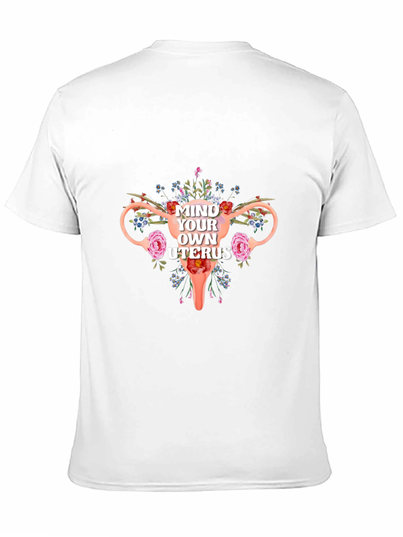 Mind Your Own Uterus Floral Graphic Tee