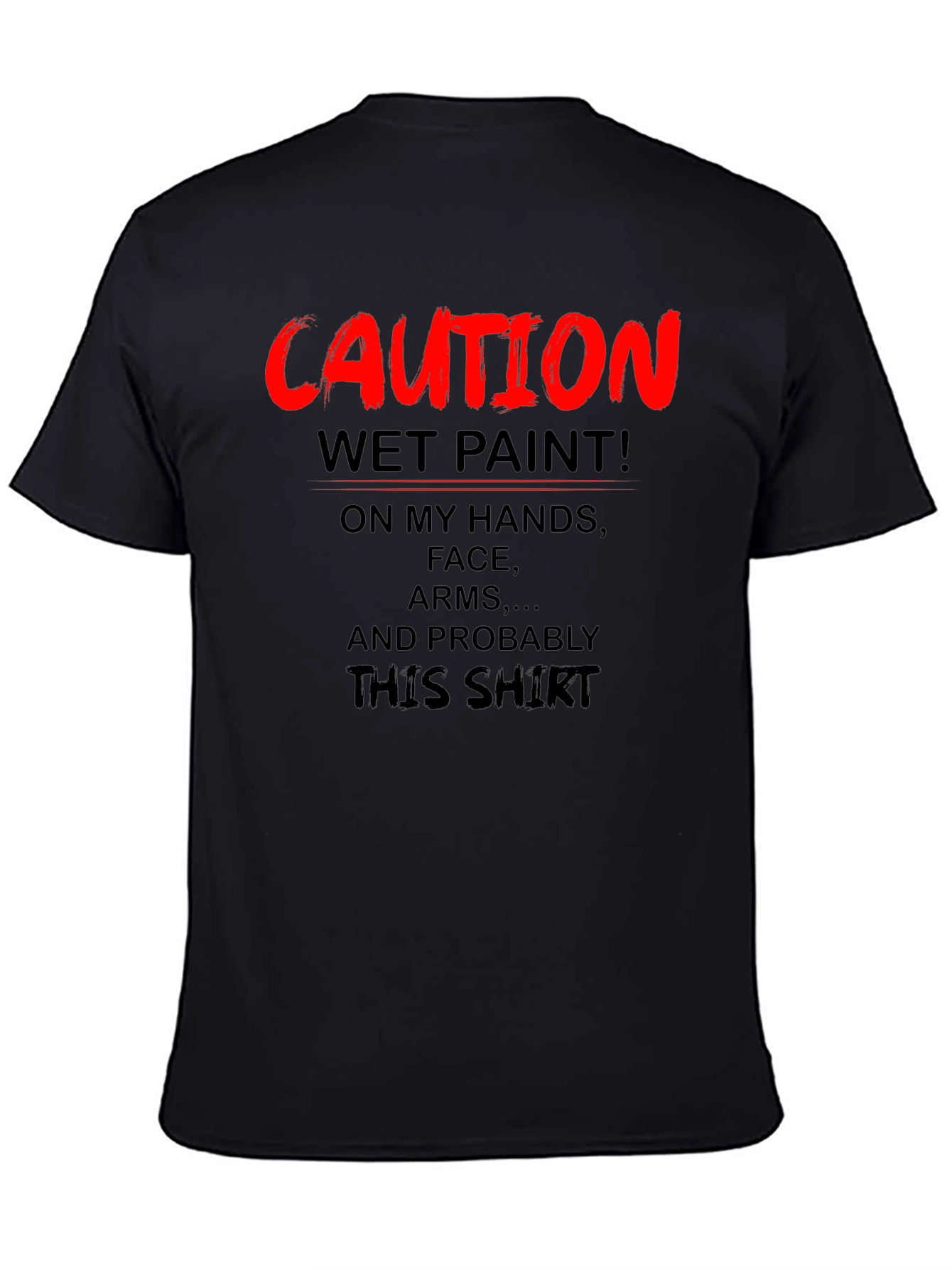 Caution Wet Paint Graphic T-Shirt