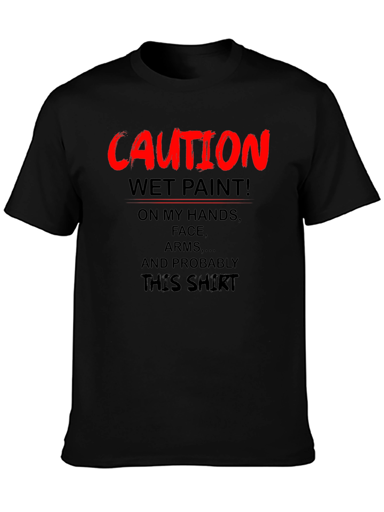 Caution Wet Paint Graphic T-Shirt