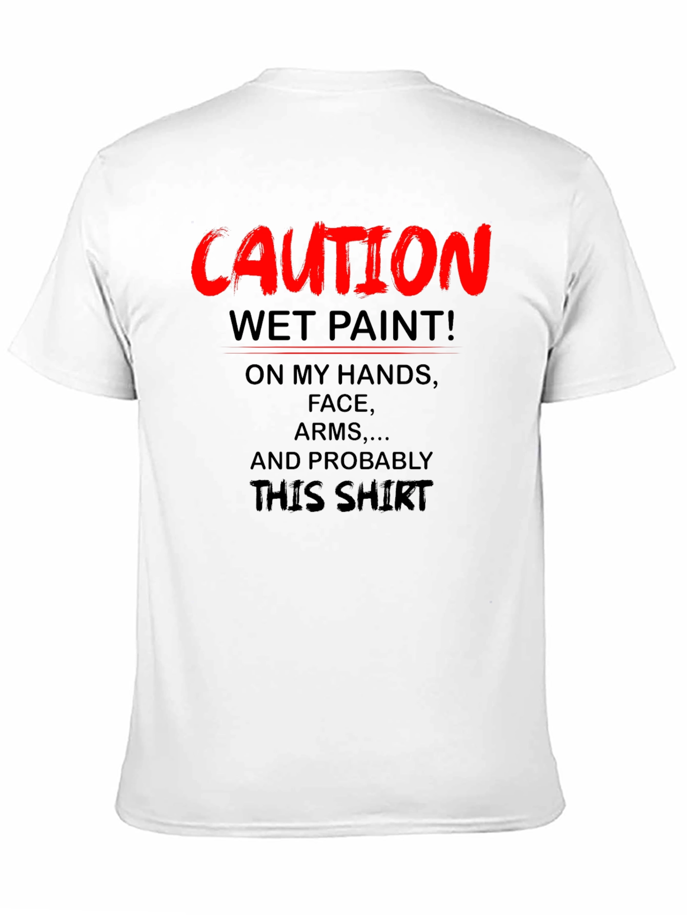 Caution Wet Paint Graphic T-Shirt
