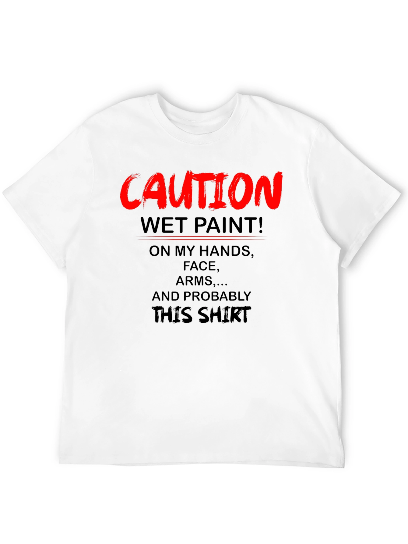 Caution Wet Paint Graphic T-Shirt