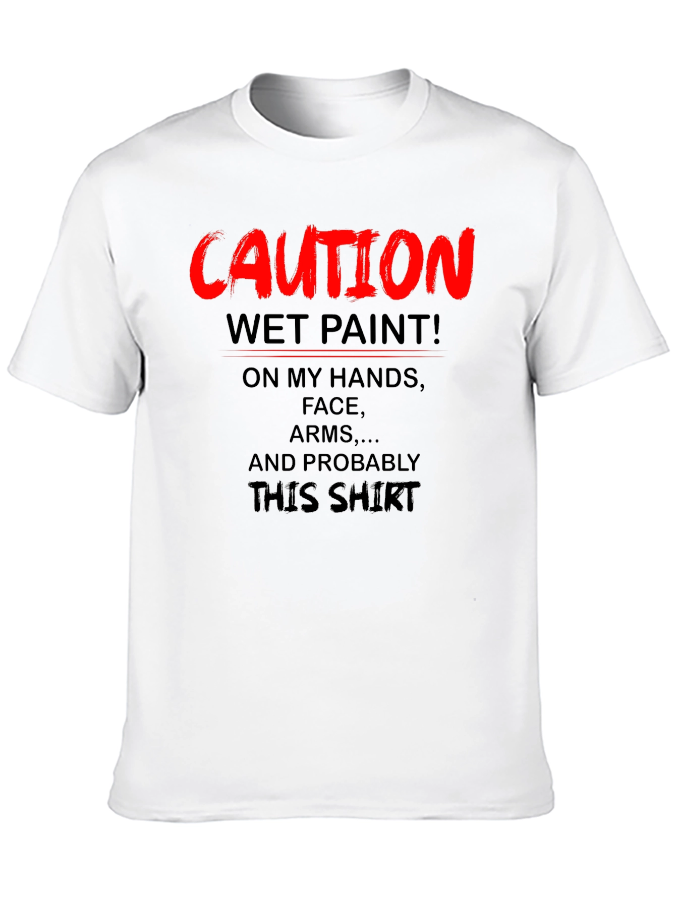 Caution Wet Paint Graphic T-Shirt
