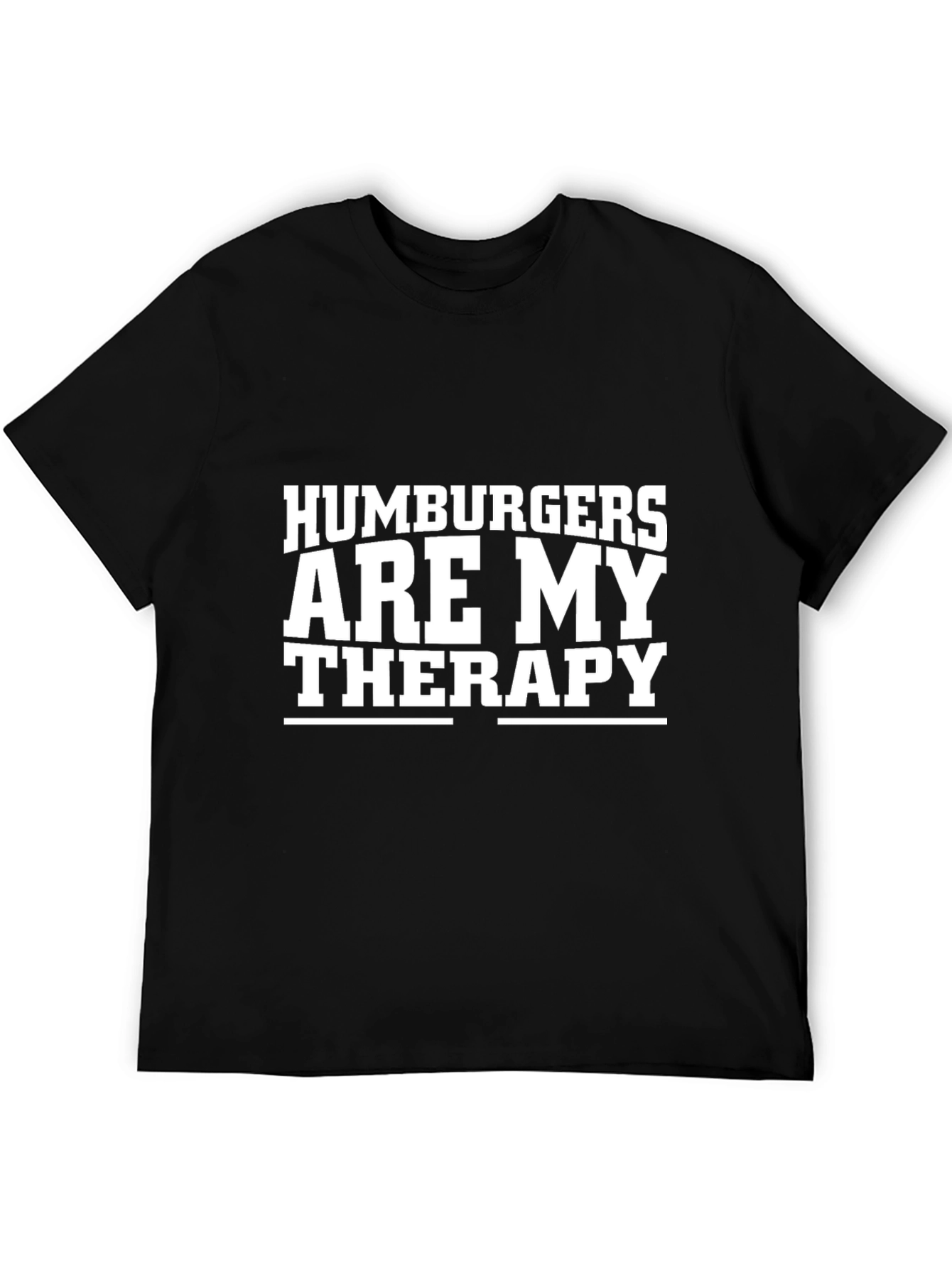 Humburgers Are My Therapy Black T-Shirt