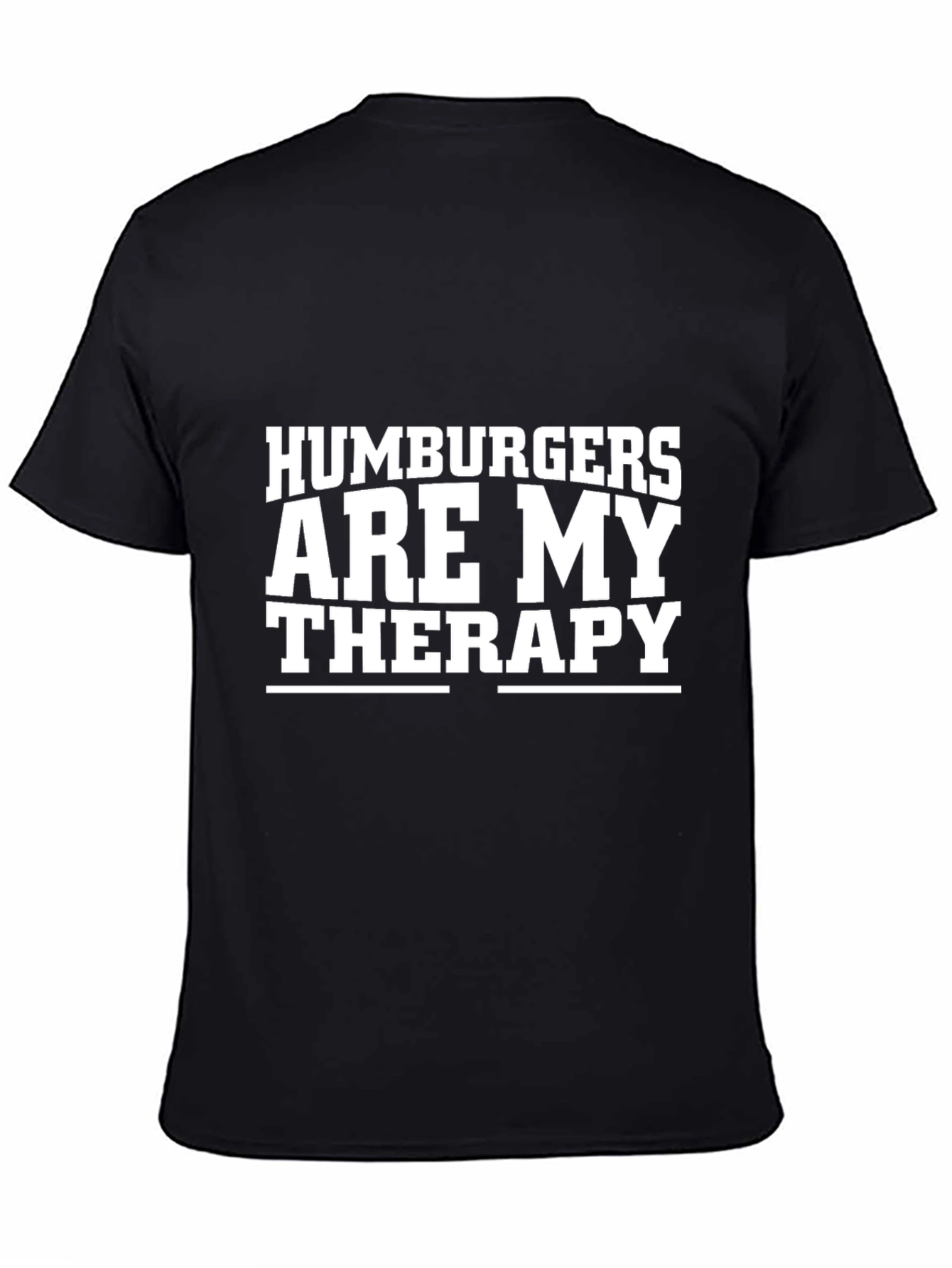 Humburgers Are My Therapy Black T-Shirt