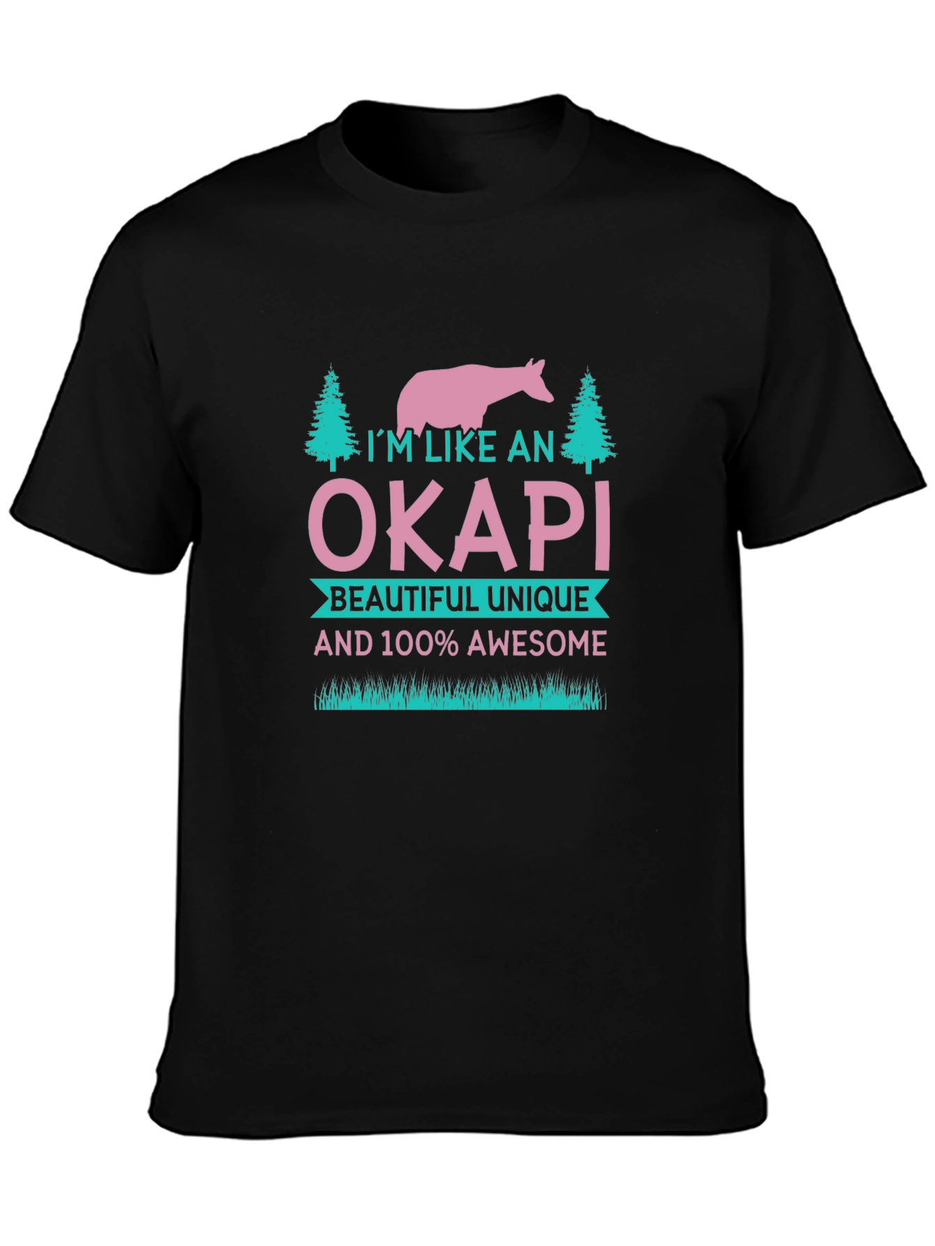 Im Like an Okapi T-Shirt - Unique & Awesome