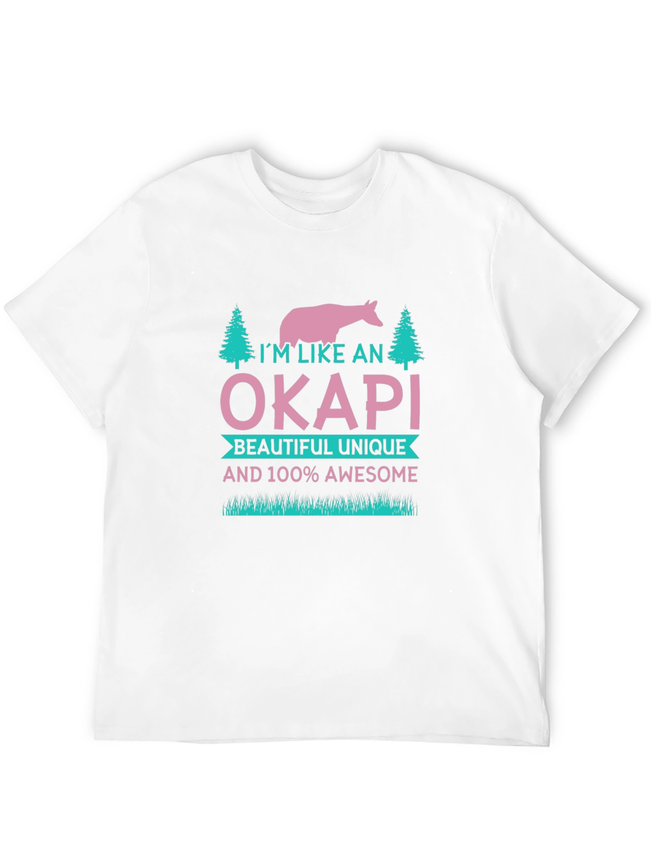 Im Like an Okapi T-Shirt - Unique & Awesome