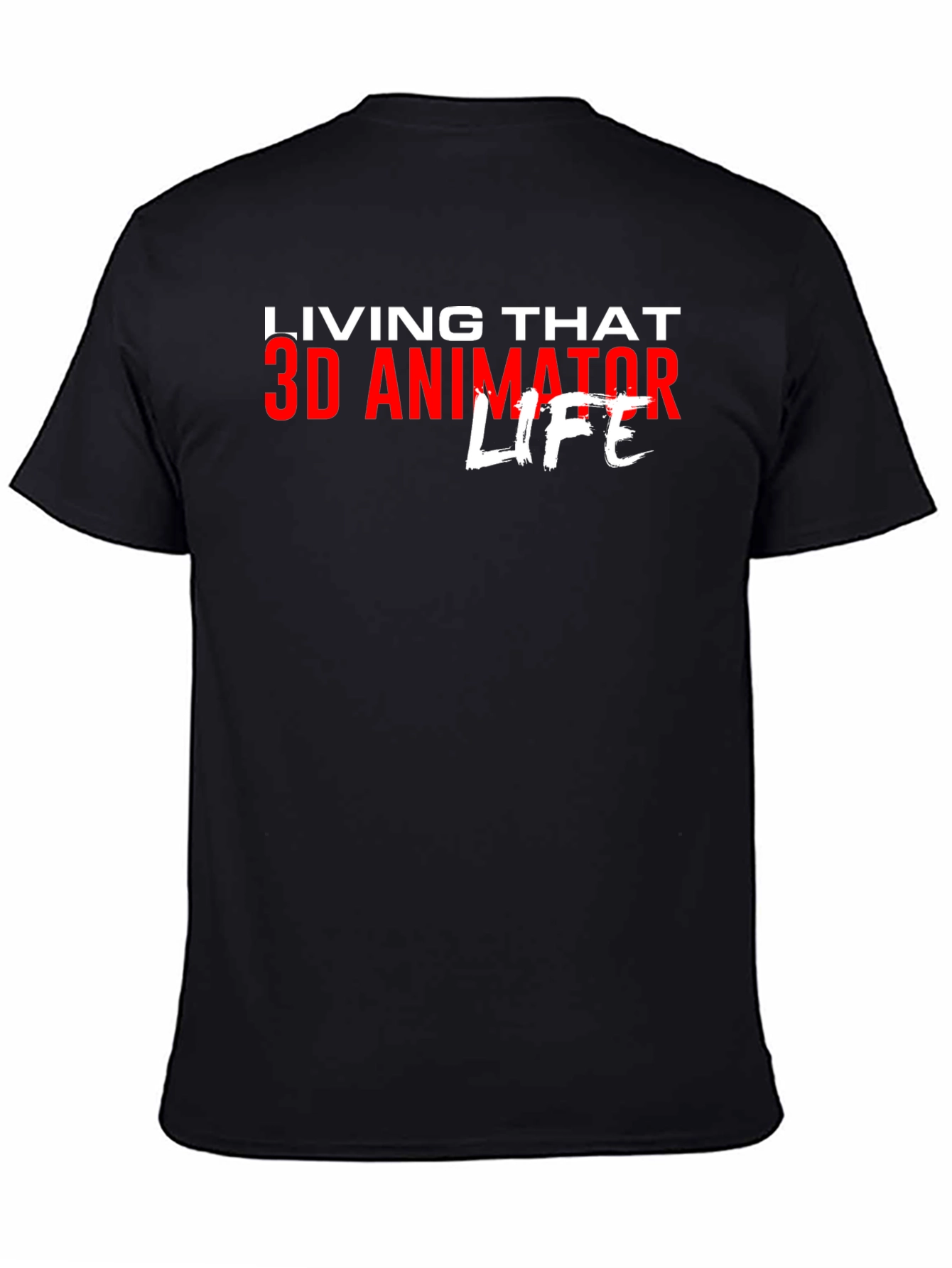 3D Animator Life T-Shirt - Black Graphic Tee