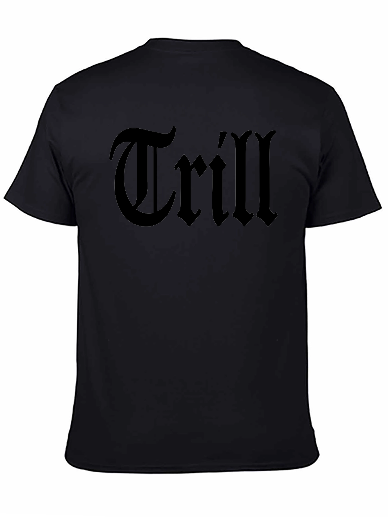 Trill Crew Neck Black T-Shirt - Casual Fashion