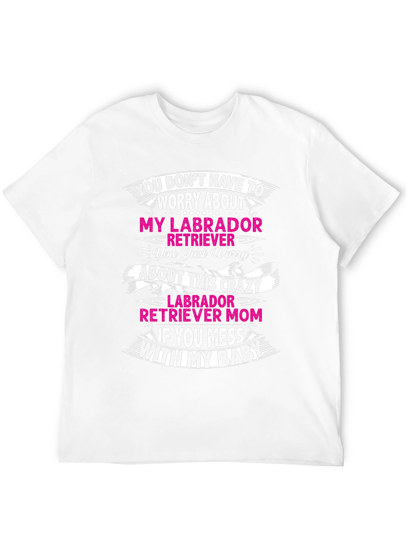 Labrador Retriever Mom T-Shirt - Crazy Mom