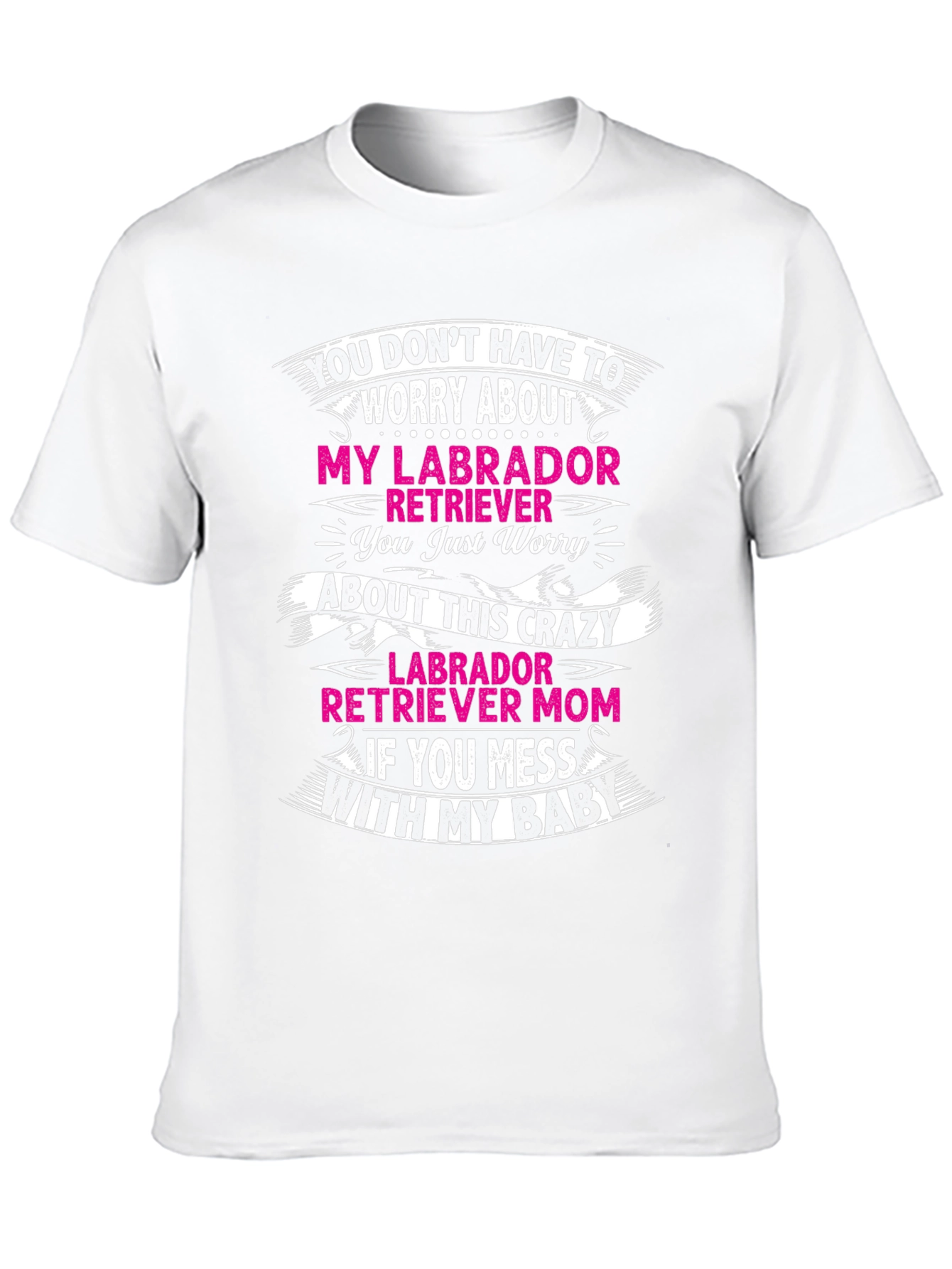Labrador Retriever Mom T-Shirt - Crazy Mom