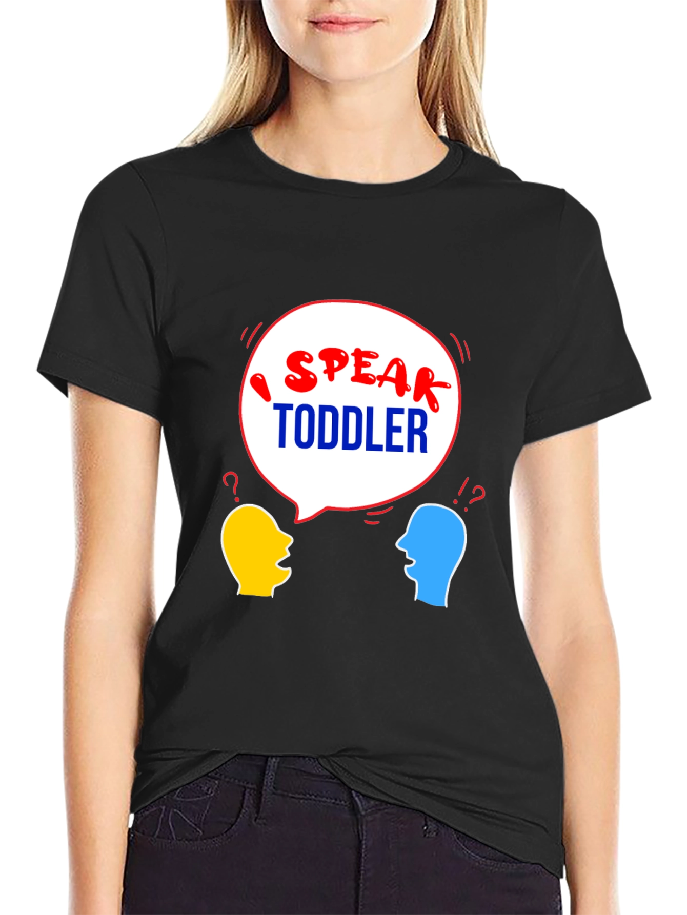 I Speak Toddler T-Shirt - Funny Parent Tee