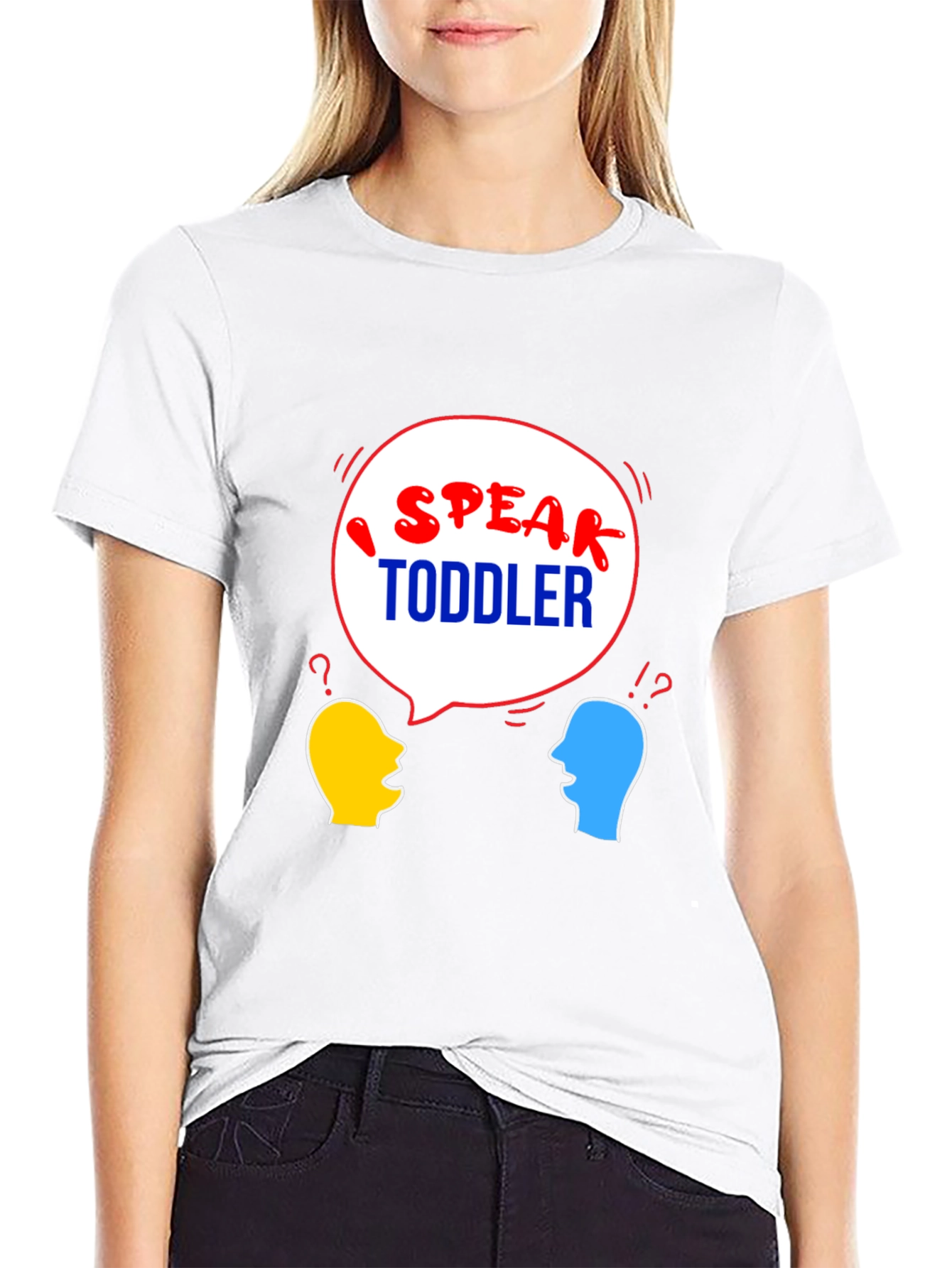 I Speak Toddler T-Shirt - Funny Parent Tee