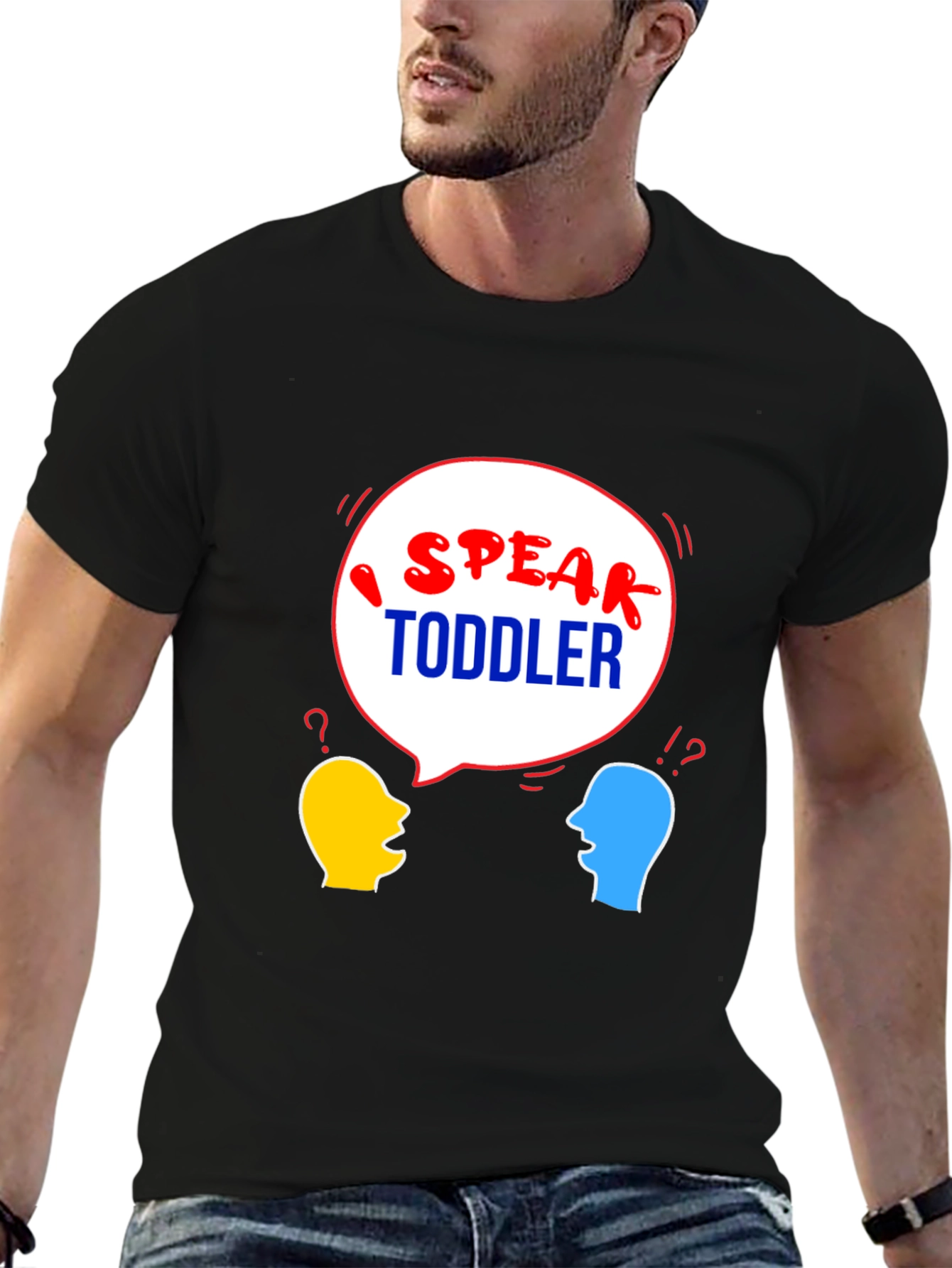 I Speak Toddler T-Shirt - Funny Parent Tee