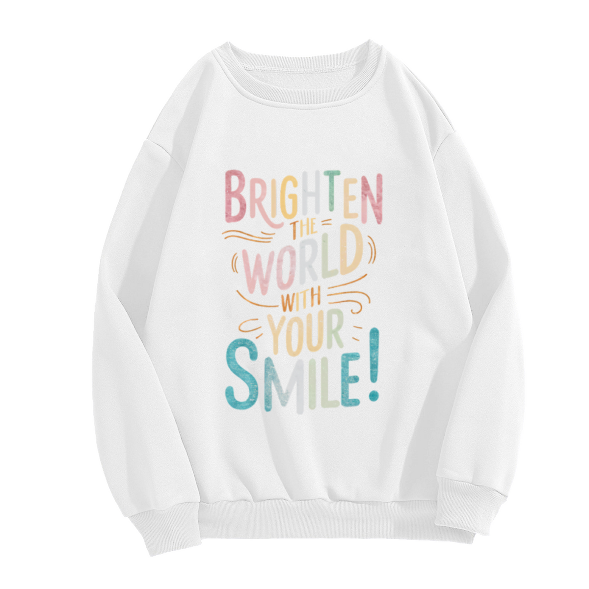 BRIGHTEN THE WORLD WITH YOUR SMILE - Inspirational Graphic ԲÁìÎÀÒÂ | Unisex Pullover Sweatshirt
