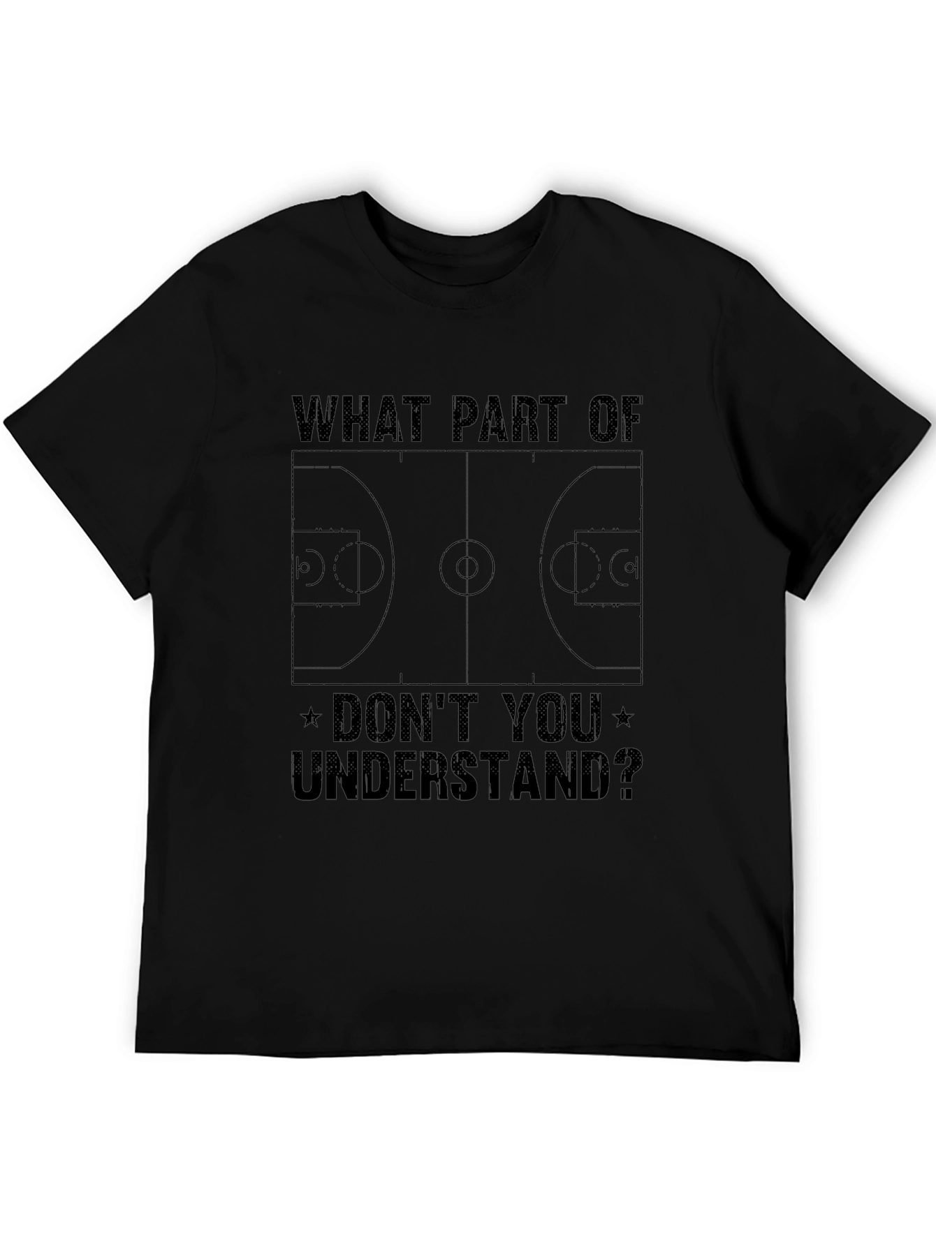Basketball Court T-Shirt - Dont You Understand? Graphic Tee