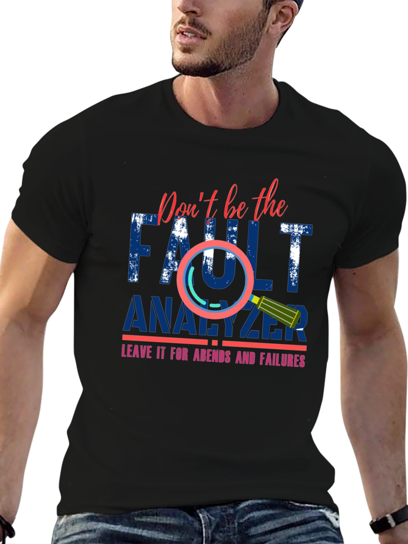 Dont Be The Fault Analyzer Funny Programmer T-Shirt