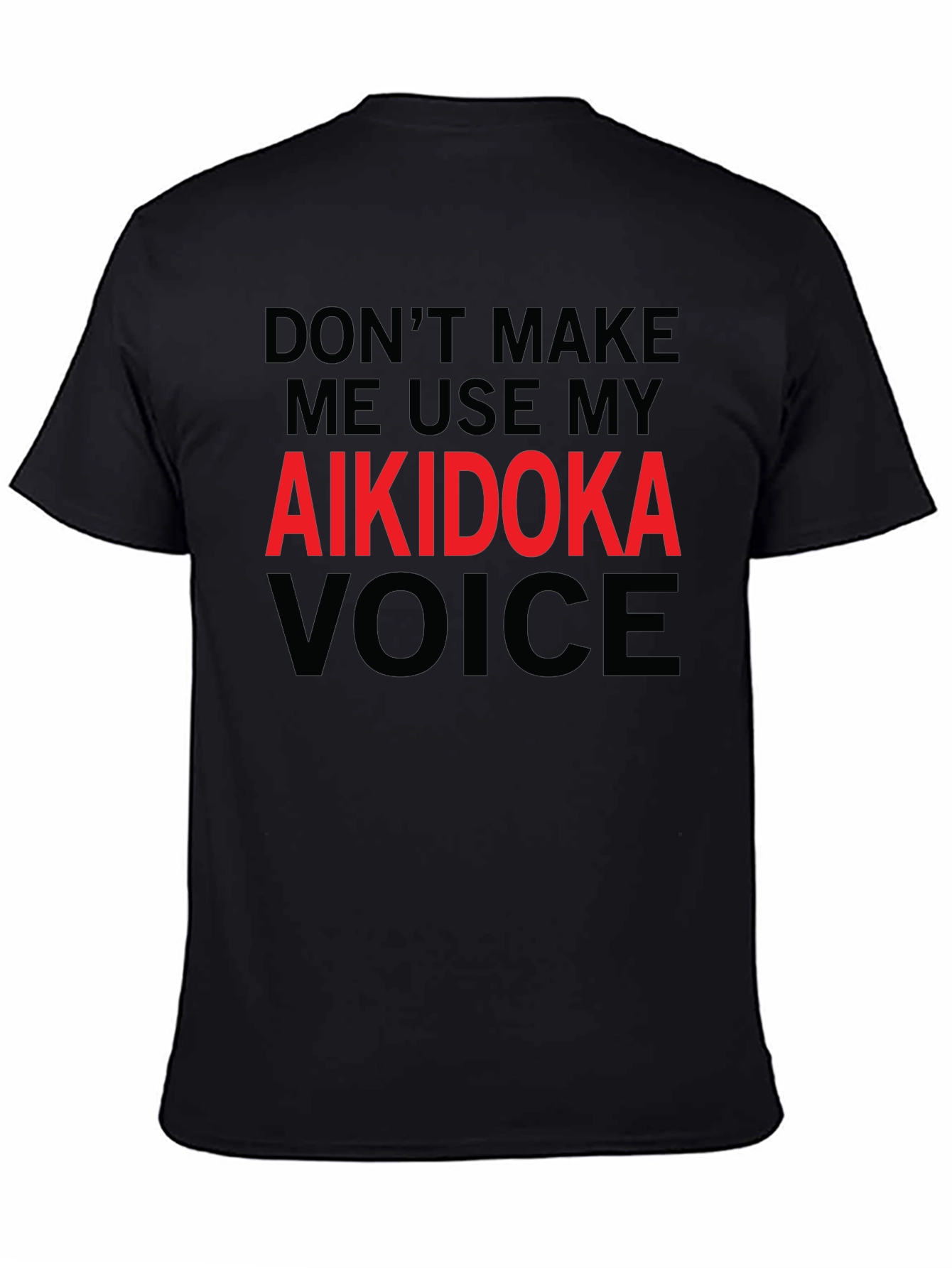 Aikidoka Voice T-Shirt - Martial Arts Funny Tee