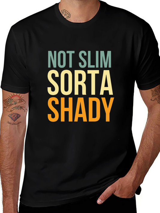 Funny Not Slim Sorta Shady Graphic T-Shirt