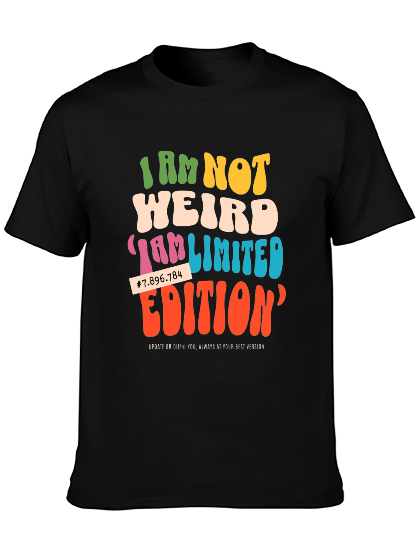 I Am Not Weird Limited Edition Graphic Tee