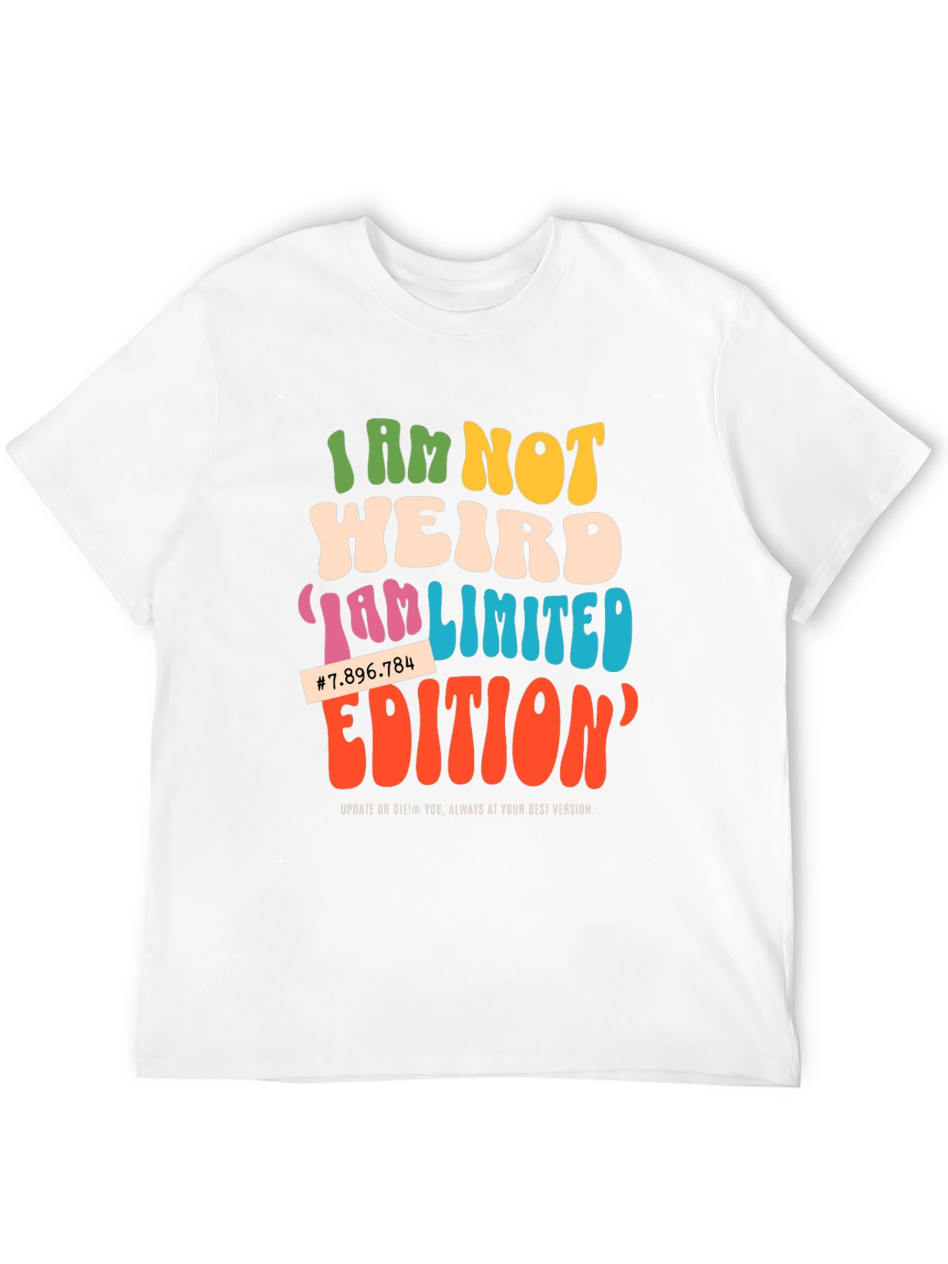 I Am Not Weird Limited Edition Graphic Tee