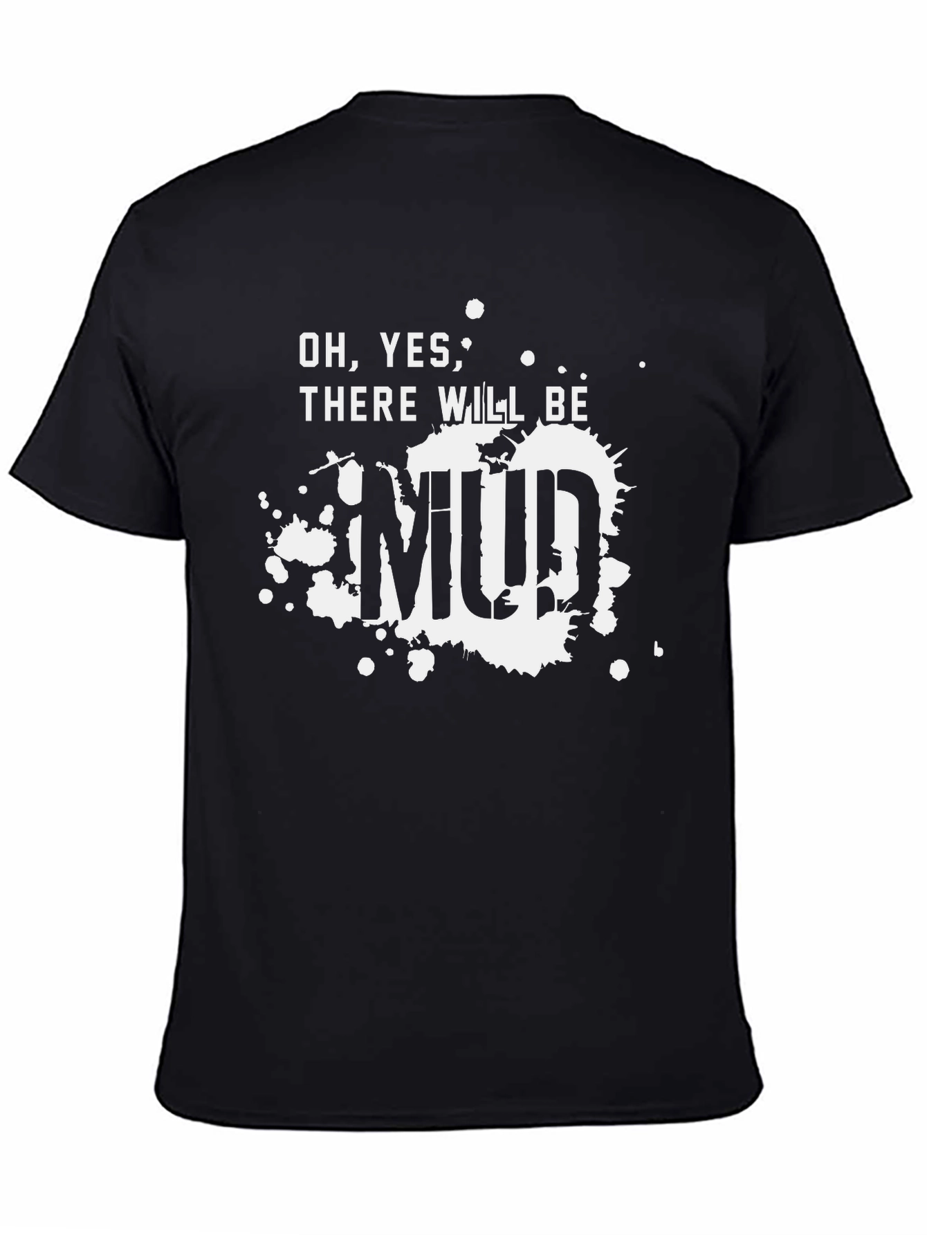 Mud T-Shirt - Funny Off-Roading Tee