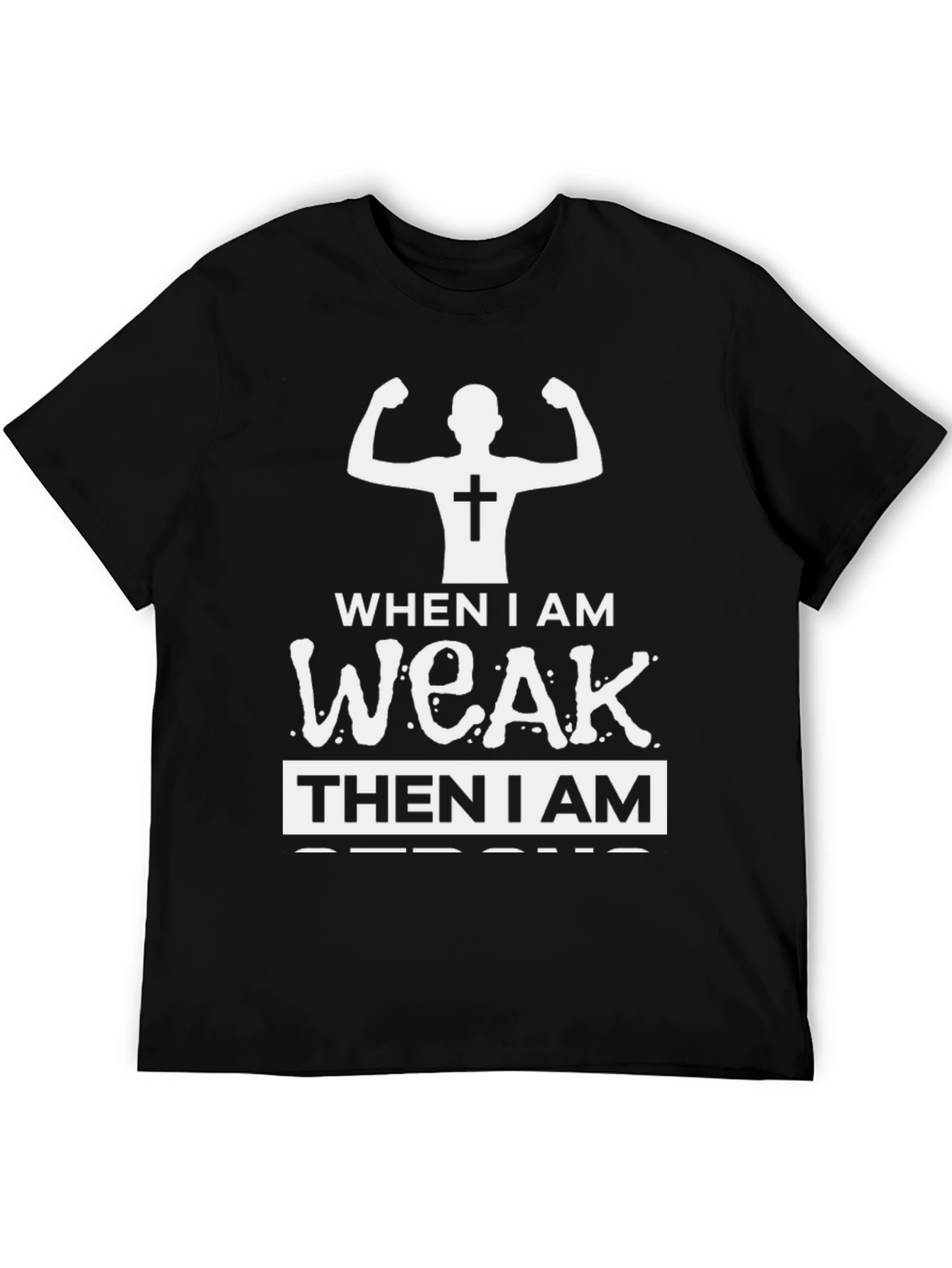 Christian Strong When Weak T-Shirt