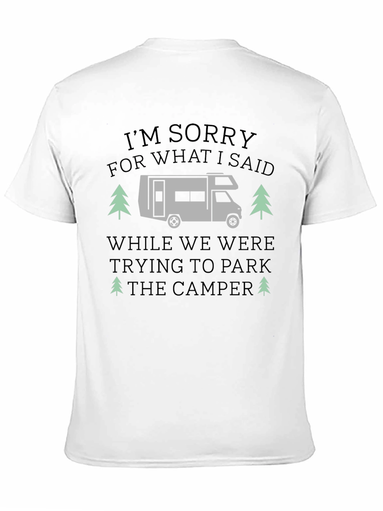 Funny Camping RV T-Shirt - Im Sorry