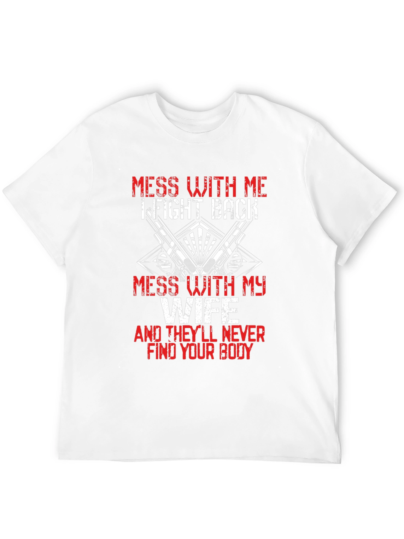 Mess With My Wife Graphic T-Shirt