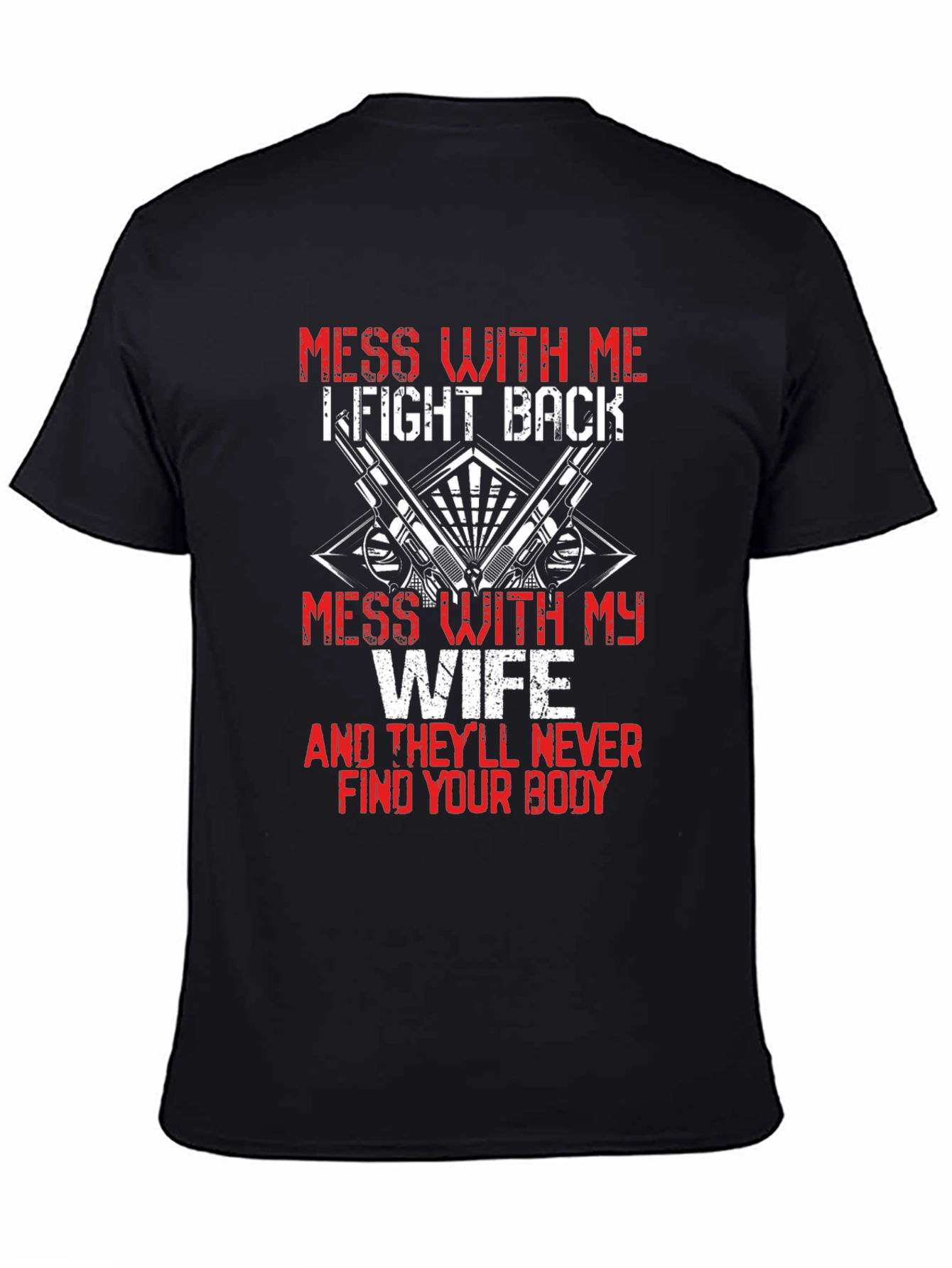 Mess With My Wife Graphic T-Shirt