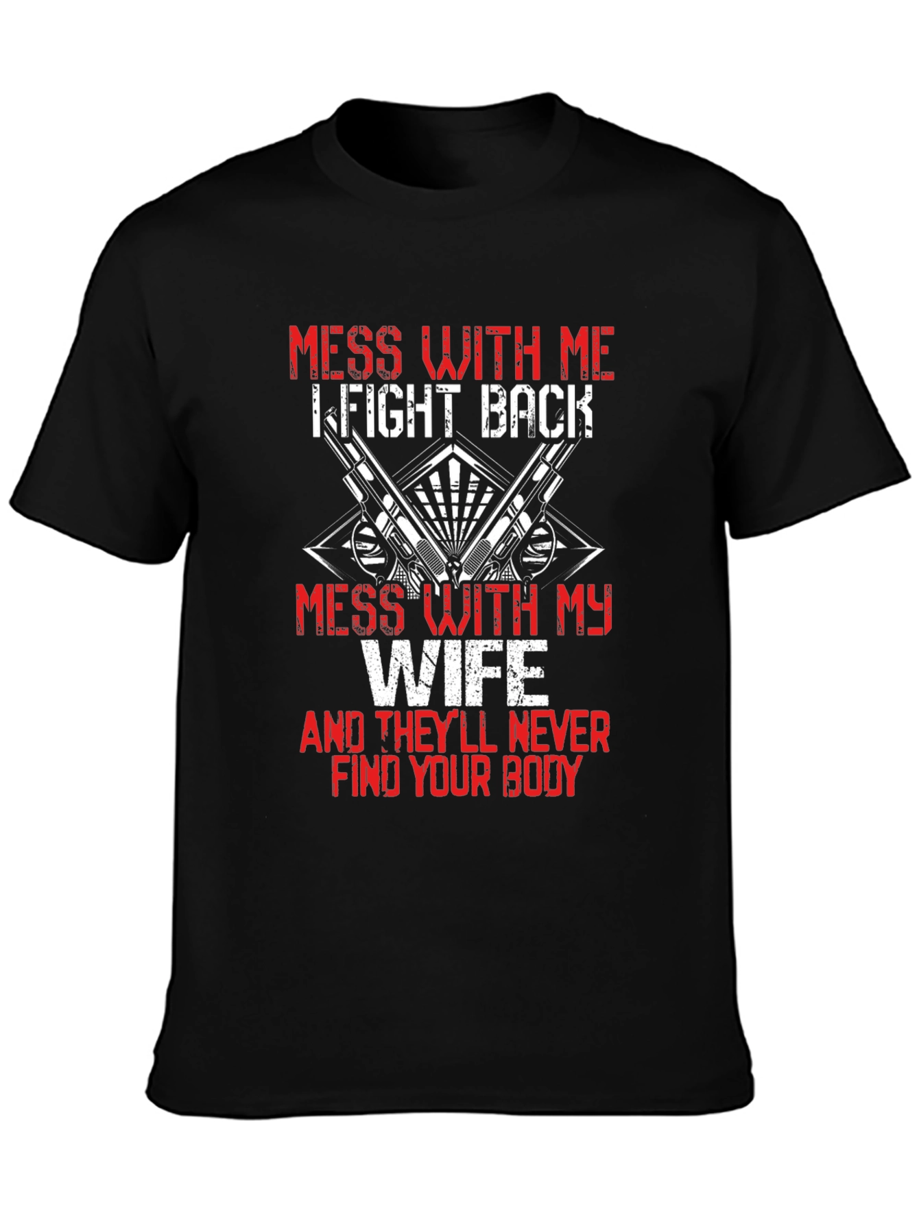 Mess With My Wife Graphic T-Shirt