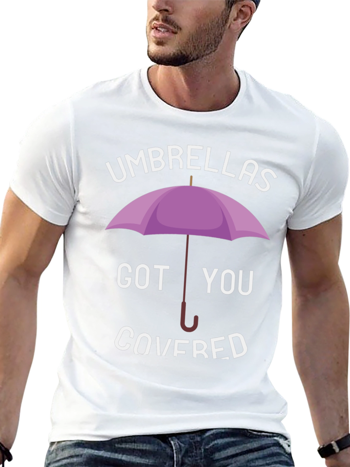 Umbrellas Got You Covered T-Shirt