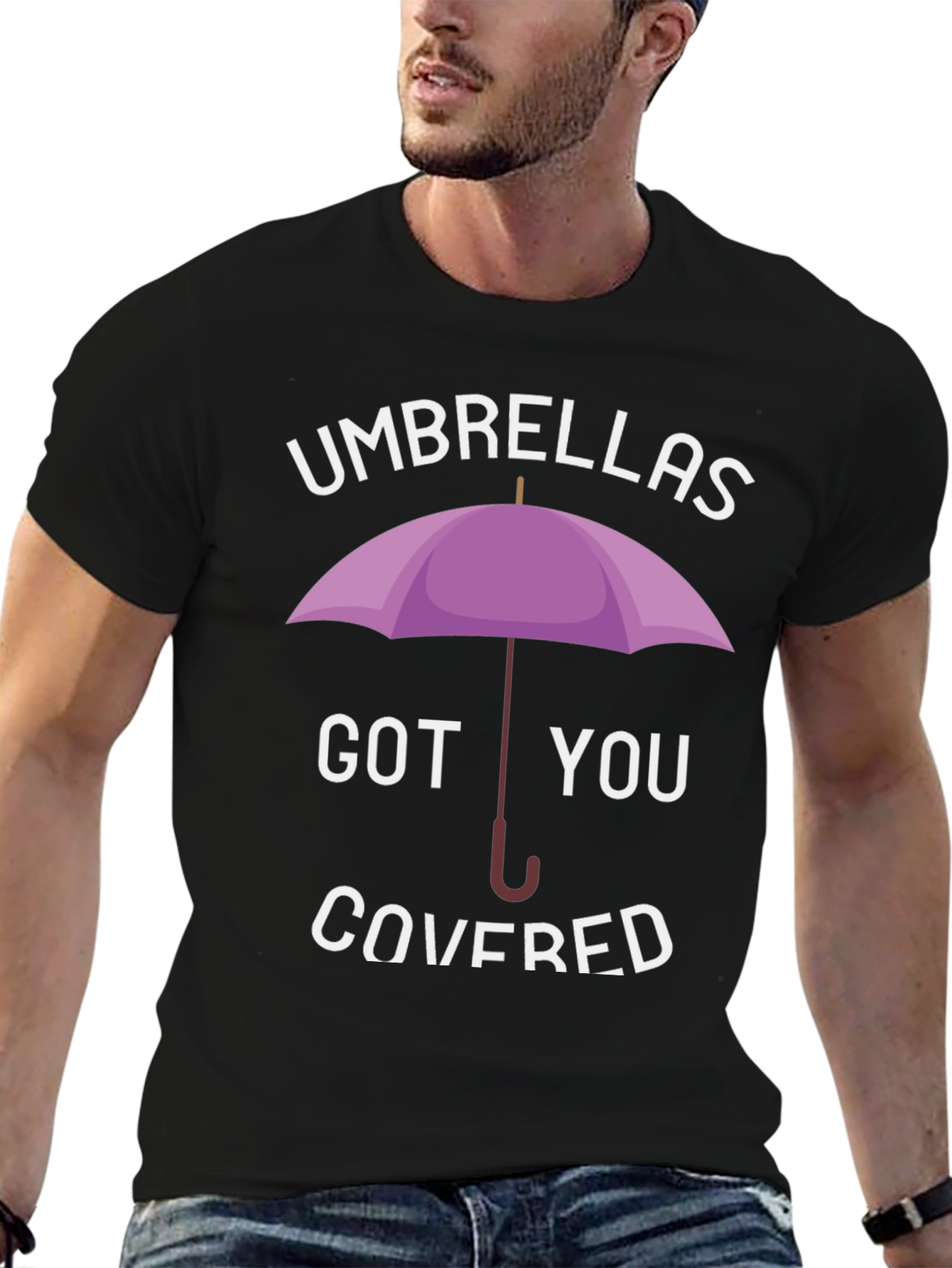 Umbrellas Got You Covered T-Shirt