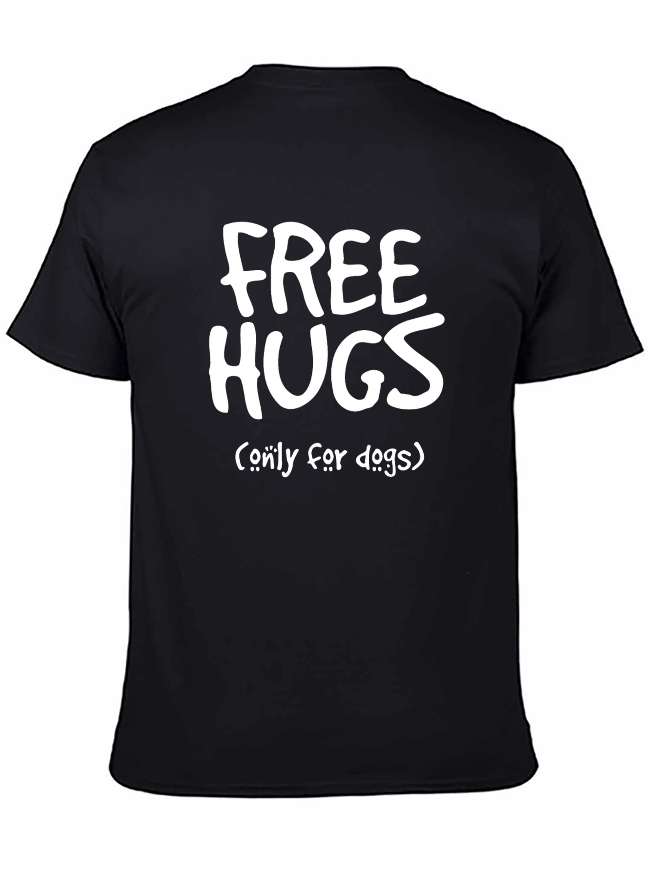 Free Hugs (Only For Dogs) T-Shirt - Black