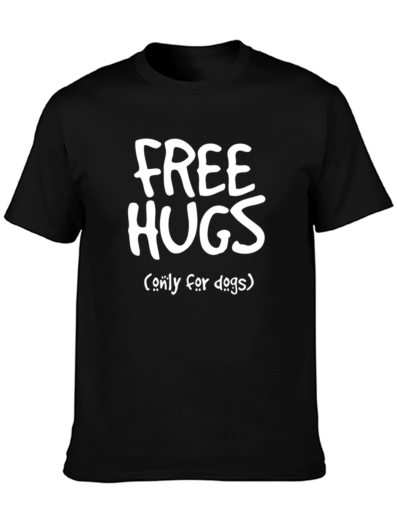 Free Hugs (Only For Dogs) T-Shirt - Black