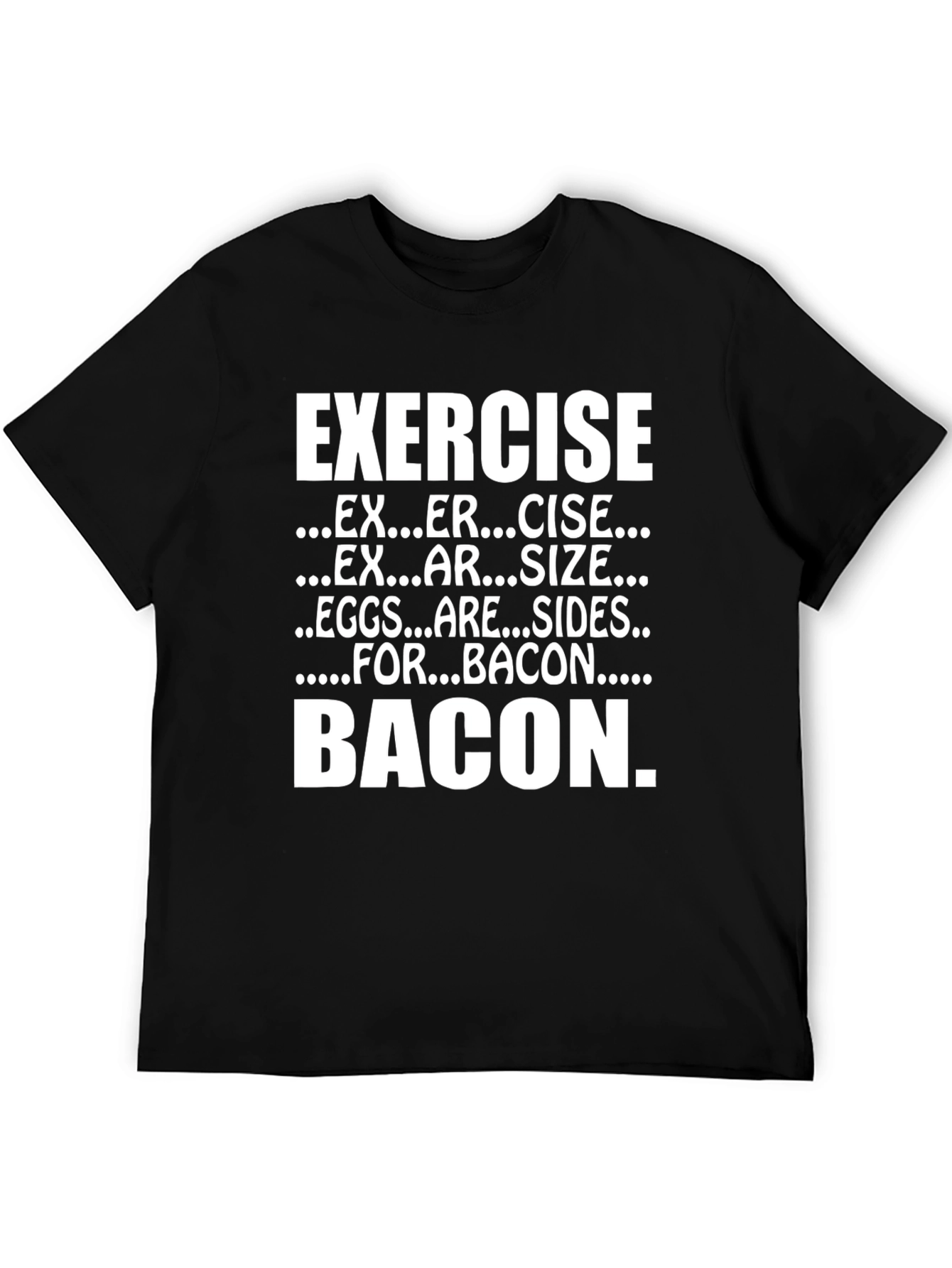 Exercise Bacon Funny T-Shirt